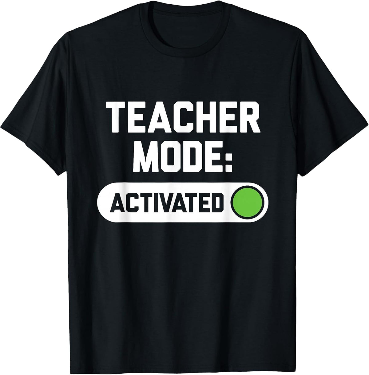 Teacher Mode Activated Funny Back to School Shirt T-Shirt Tee for Teachers - Black