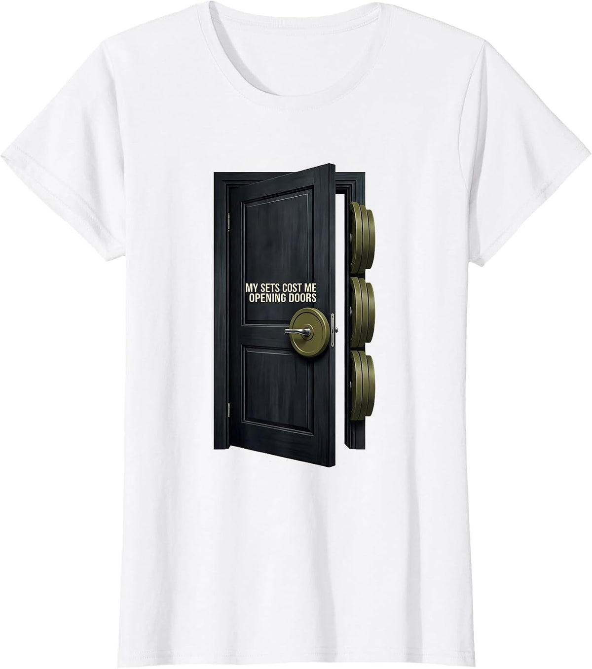 Women's My Sets Cost Me Opening Doors Funny Gym Workout Weightlifter T-Shirt - White