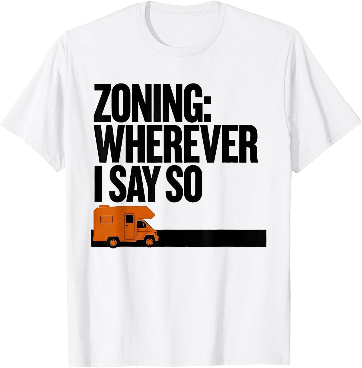 Men's Zoning: Wherever I Say So Brutalist Van Life Nomad Pride T-Shirt - White