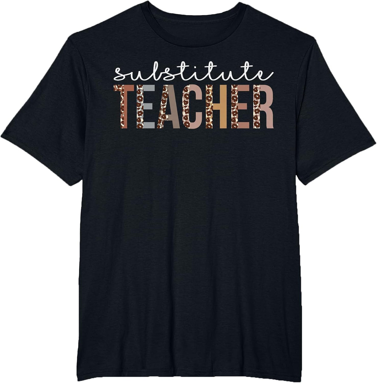 Substitute Teacher Leopard Appreciation for Women for Work T-Shirt - Black