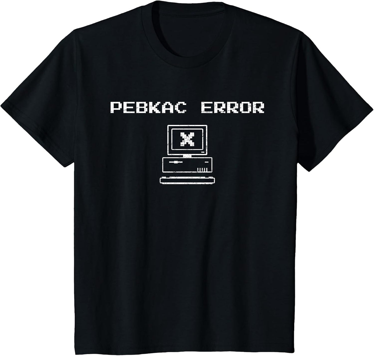 PEBKAC Error Funny Computer Support & Repair t-Shirt T-Shirt - Black