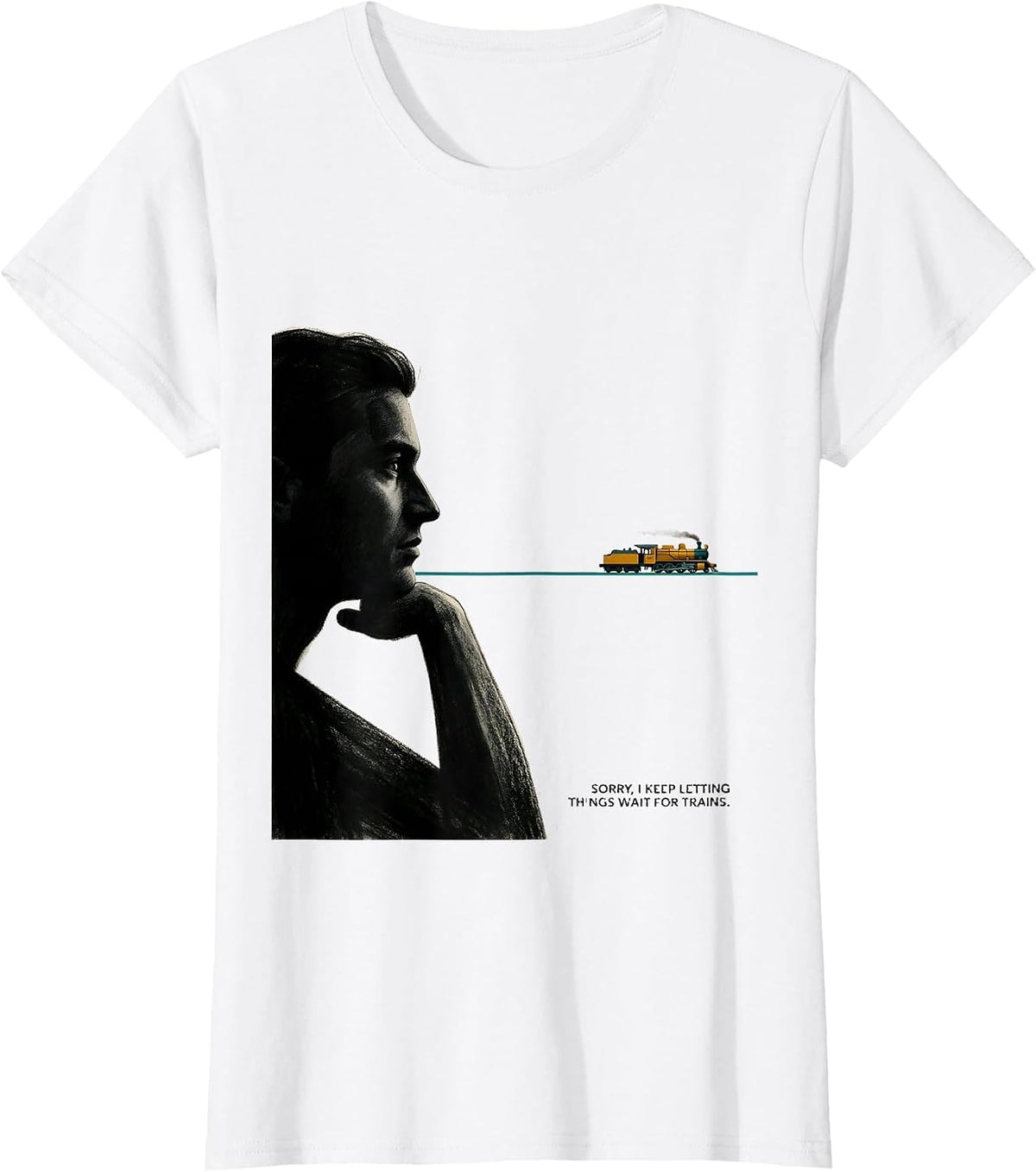 Women's Sorry, I Keep Letting Things Wait For Trains Funny T-Shirt - White