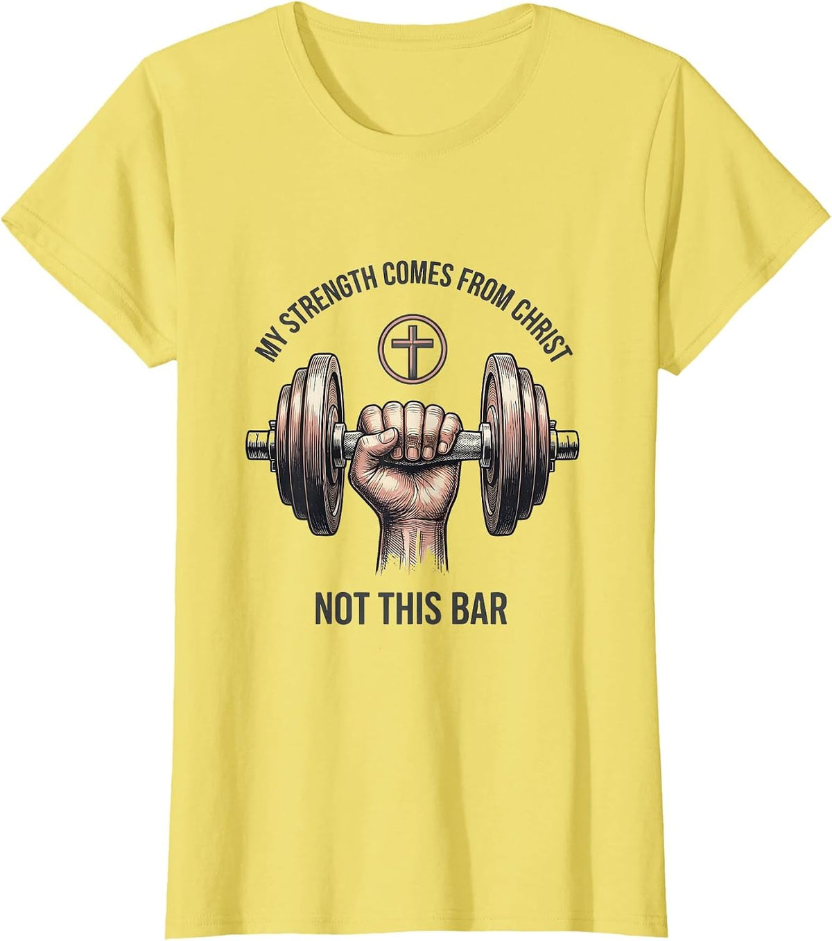 Women's My Strength Comes From Christ, Not This Bar Faith T-Shirt - Lemon Yellow