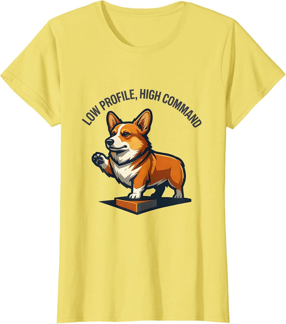 Women's Low Profile, High Command Funny Corgi Dog Lover Retro T-Shirt - Lemon Yellow