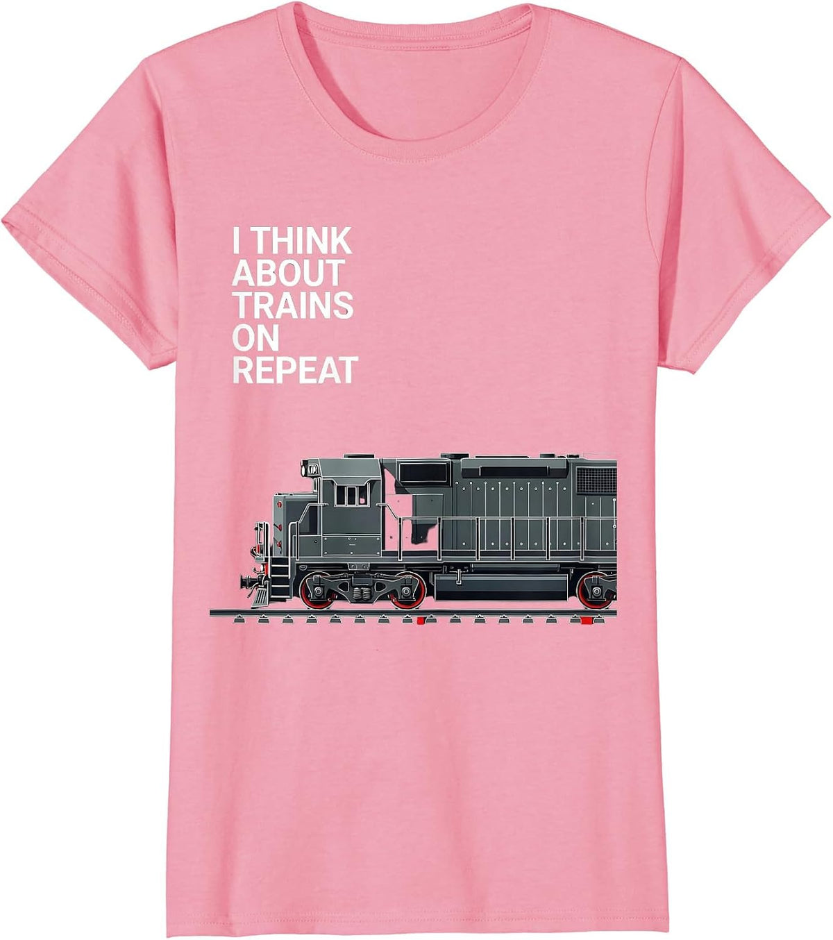 Women's I Think About Trains On Repeat Funny Train Enthusiast T-Shirt - Pink