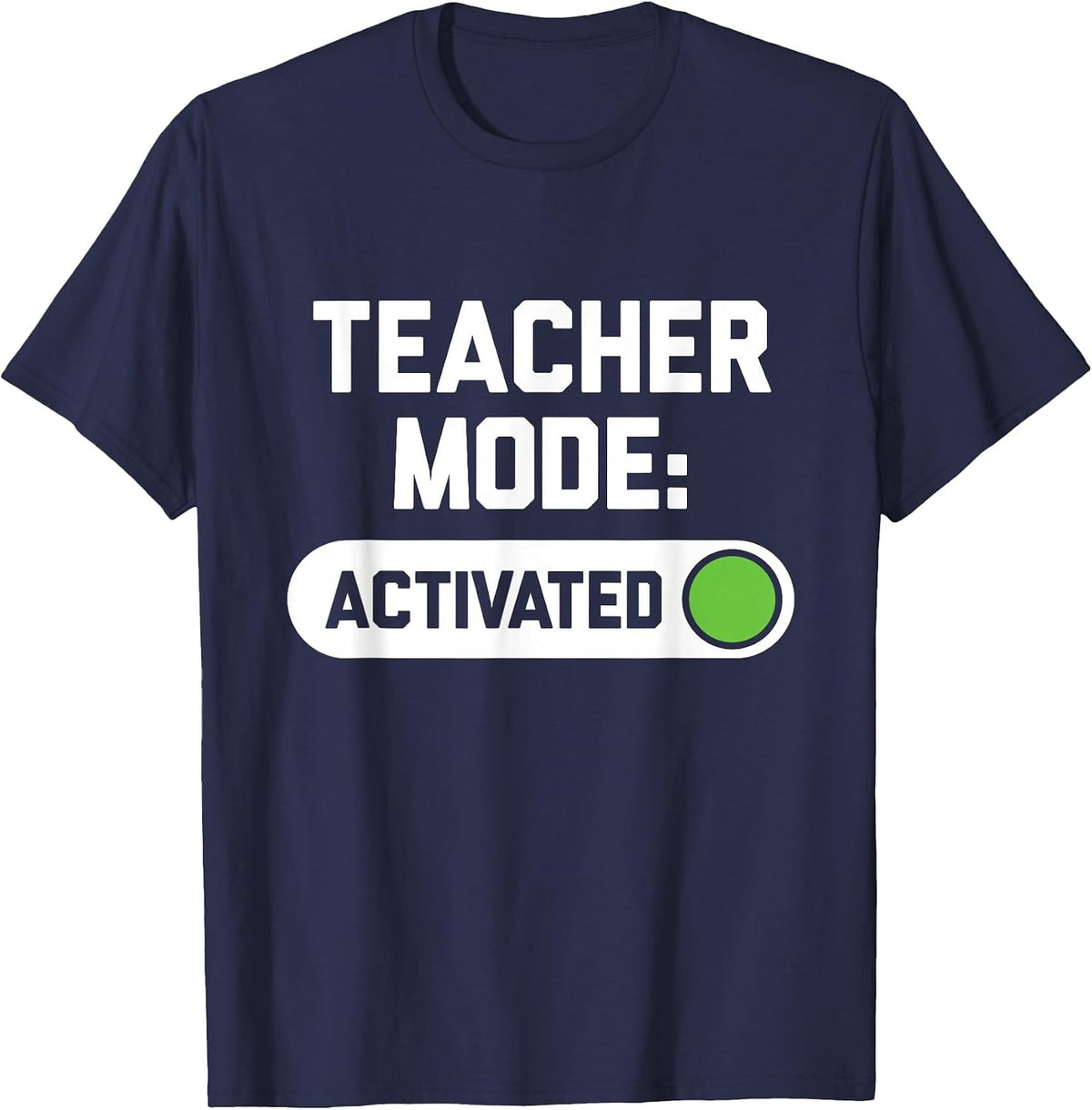 Teacher Mode Activated Funny Back to School Shirt T-Shirt Tee for Teachers - Navy Blue