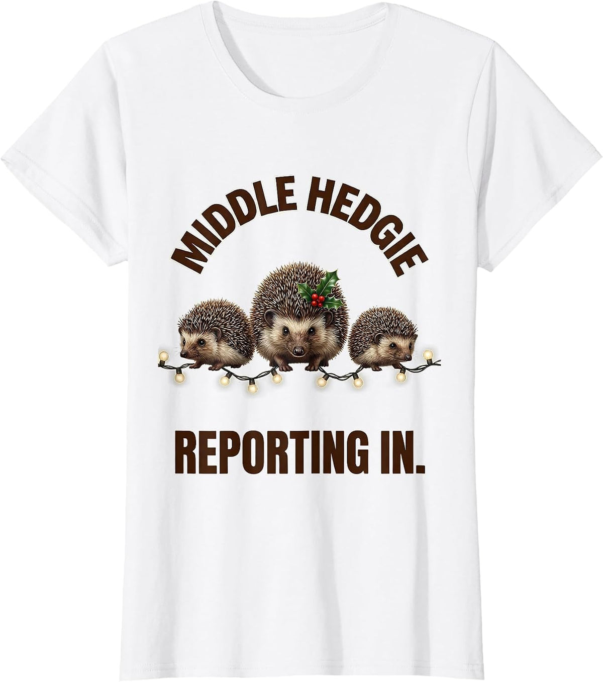 Women's Middle Hedgie Reporting In Cute Hedgehog Christmas Humor T-Shirt - White