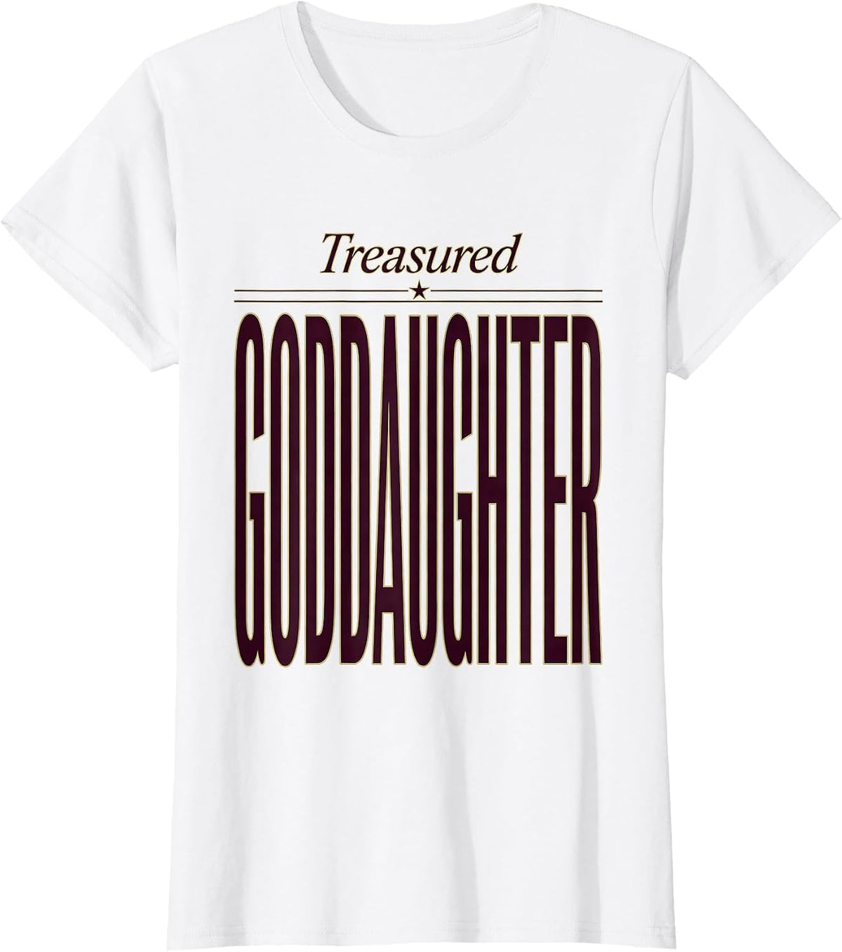 Treasured Goddaughter Funny Godchild Godmother Gift T-Shirt - White
