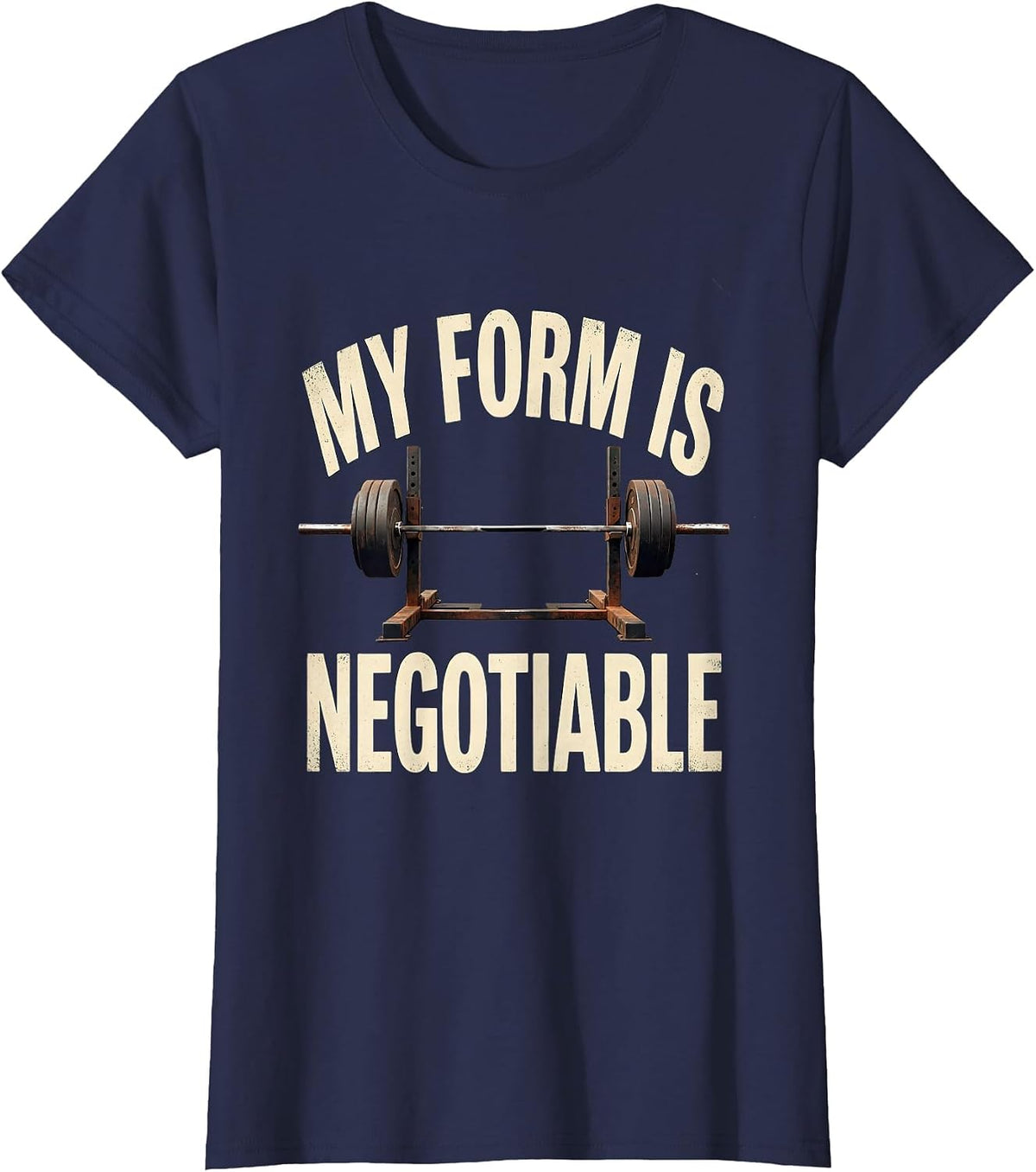 Women's My Form Is Negotiable Vintage Funny Gym Weightlifting T-Shirt - Navy Blue
