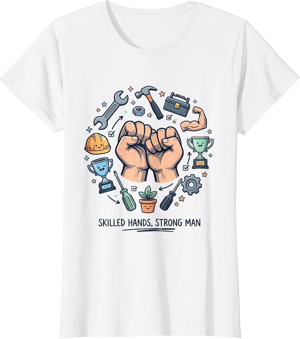 Skilled Hands Strong Man Craftsman Design T-Shirt - White