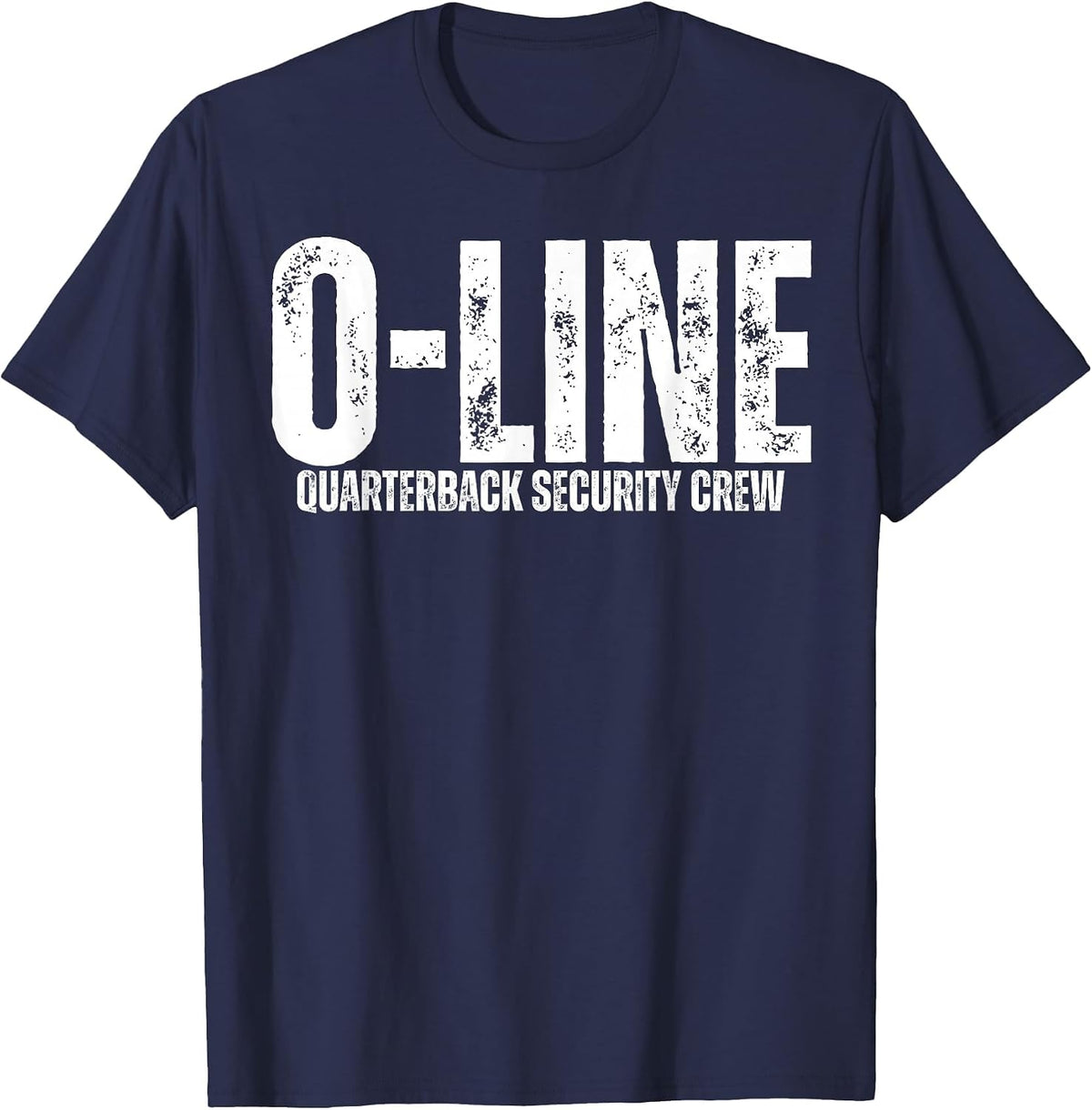O-Line Quarterback Security Crew Football Offensive Lineman Shirt Tee T-Shirt - Navy Blue