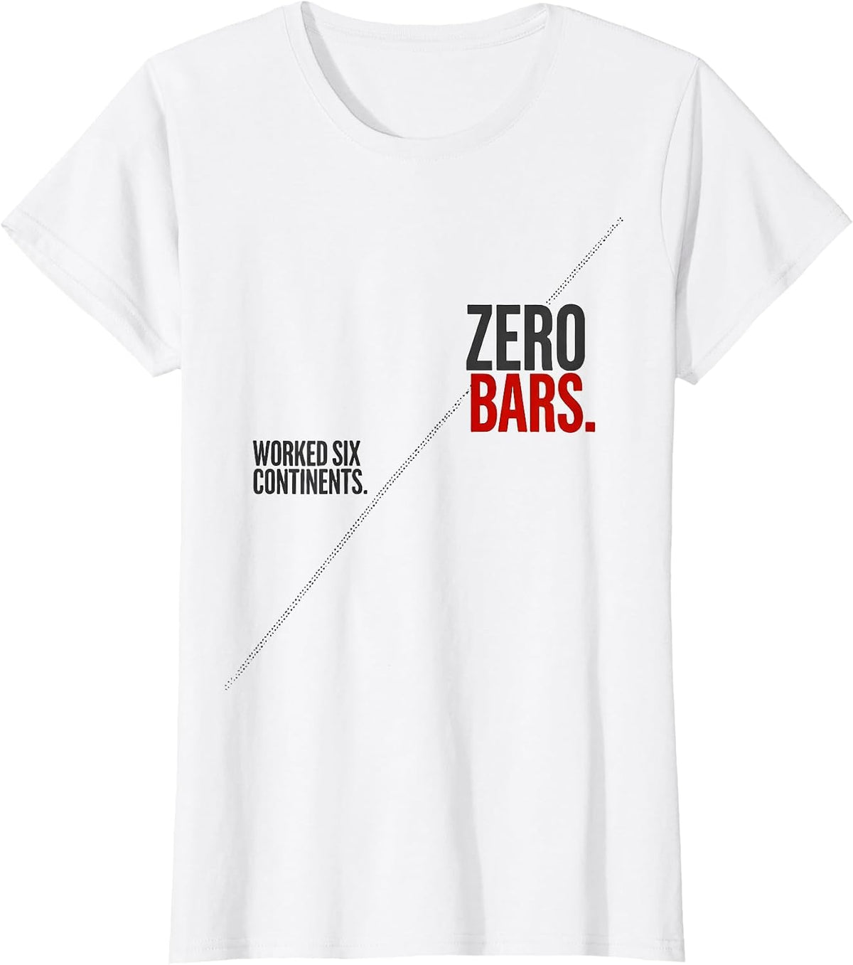 Women's Worked Six Continents Zero Bars Funny Ham Radio Operator T-Shirt - White