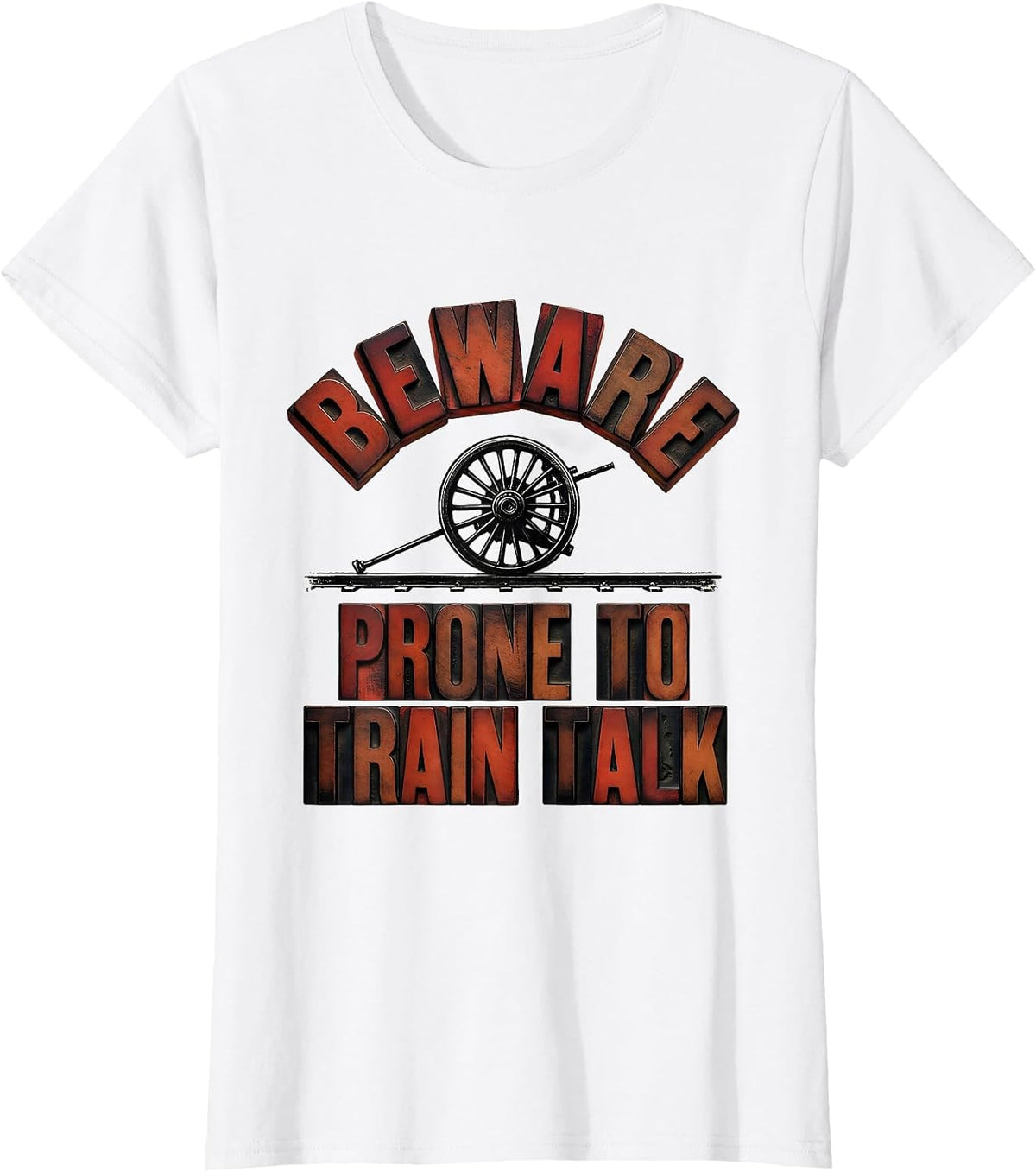Beware: Prone To Train Talk Retro Steam Locomotive Train T-Shirt - White