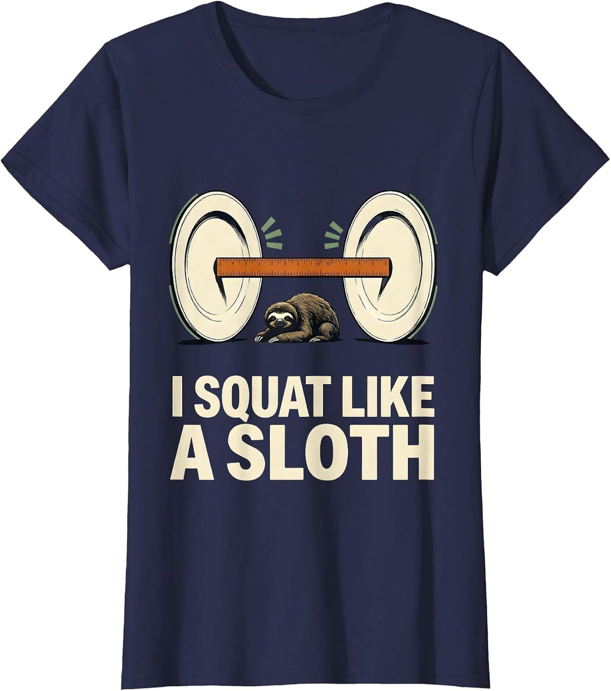 Women's I Squat Like A Sloth Funny Gym Meme Weightlifting Workout T-Shirt - Navy Blue