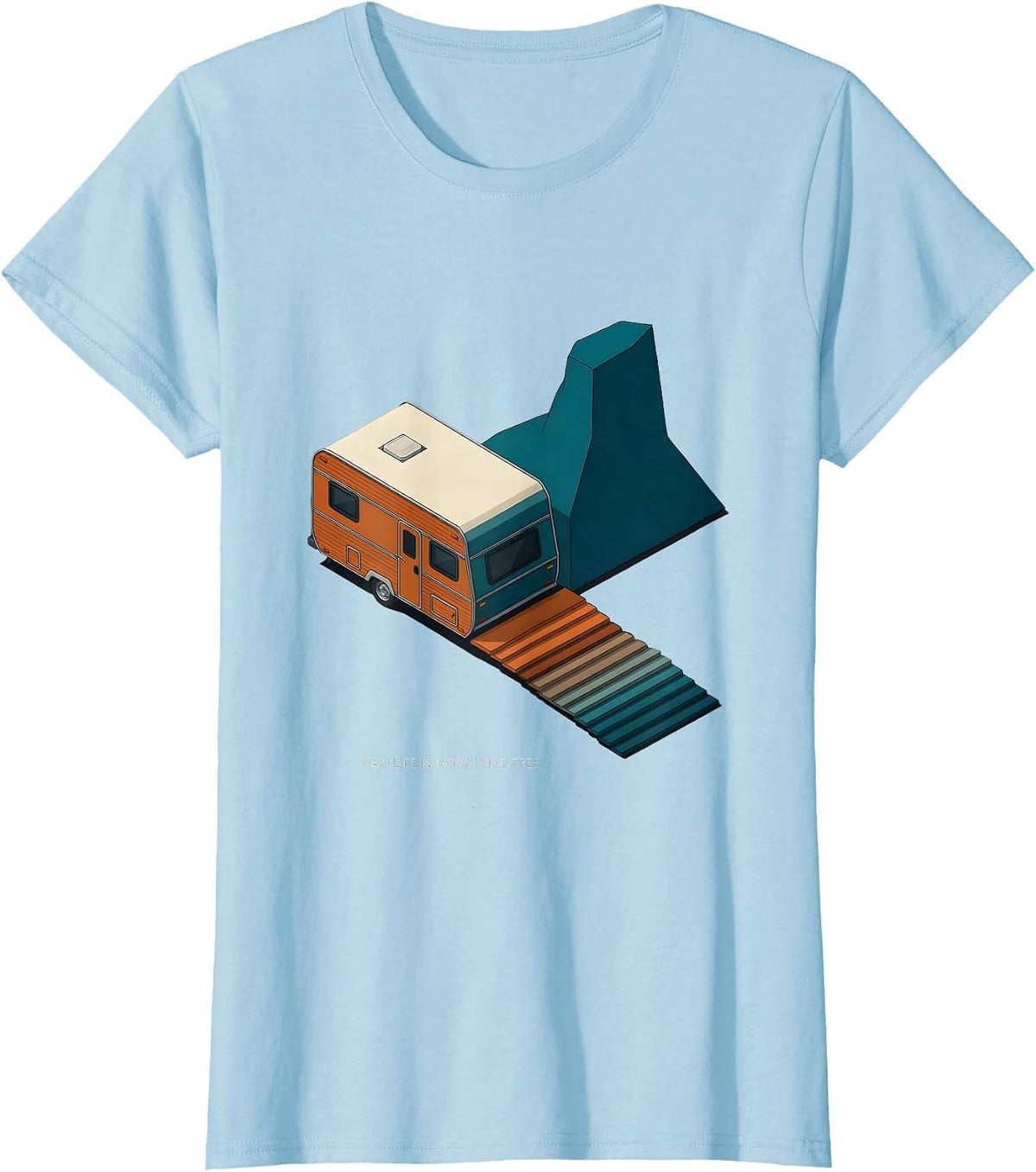 Women's Van Life Is How I Live Free Retro Van Dwellers Road Trip T-Shirt - Baby Blue