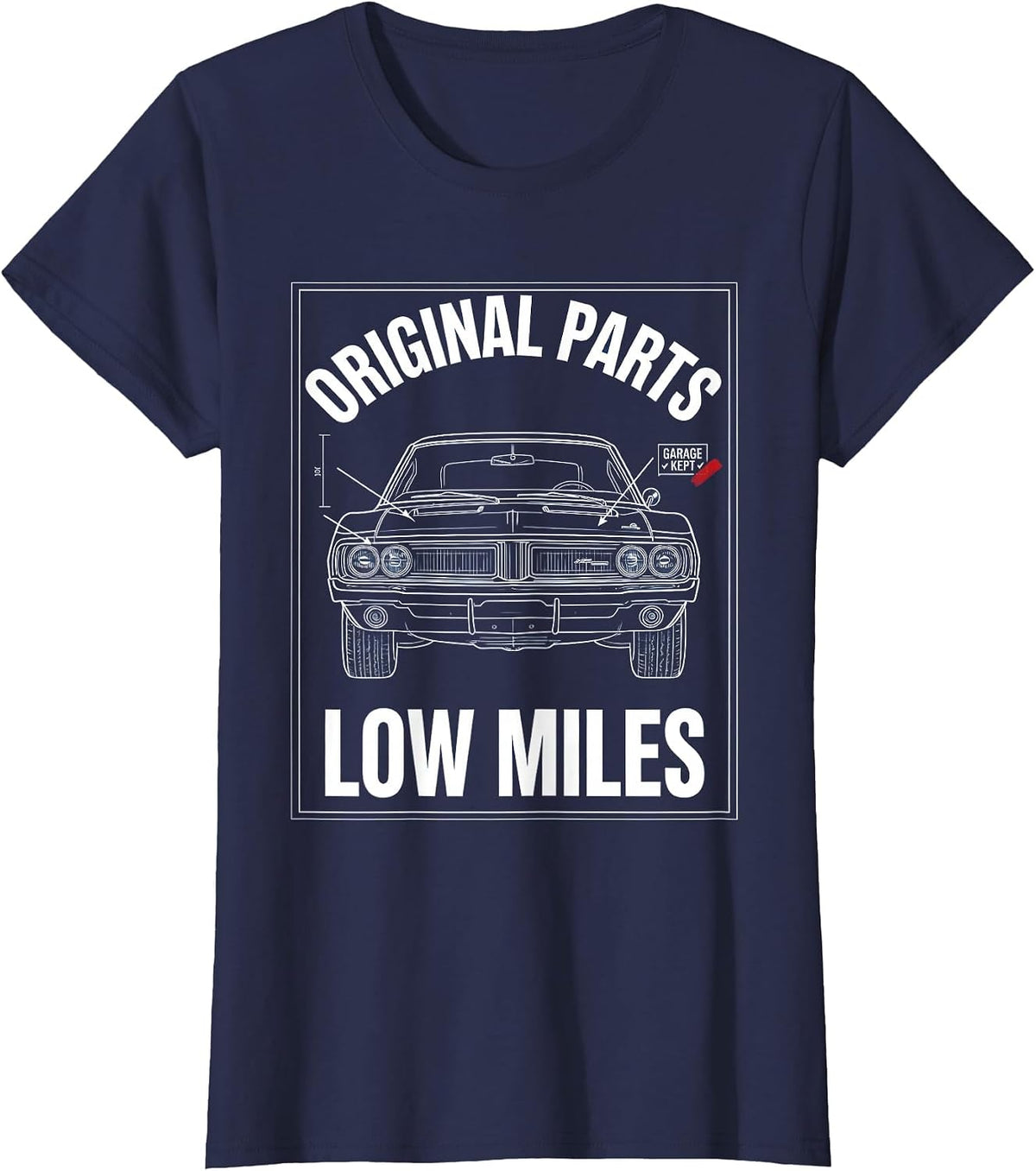 Women's Original Parts Garage Kept Low Miles Classic Car Guy T-Shirt - Navy Blue