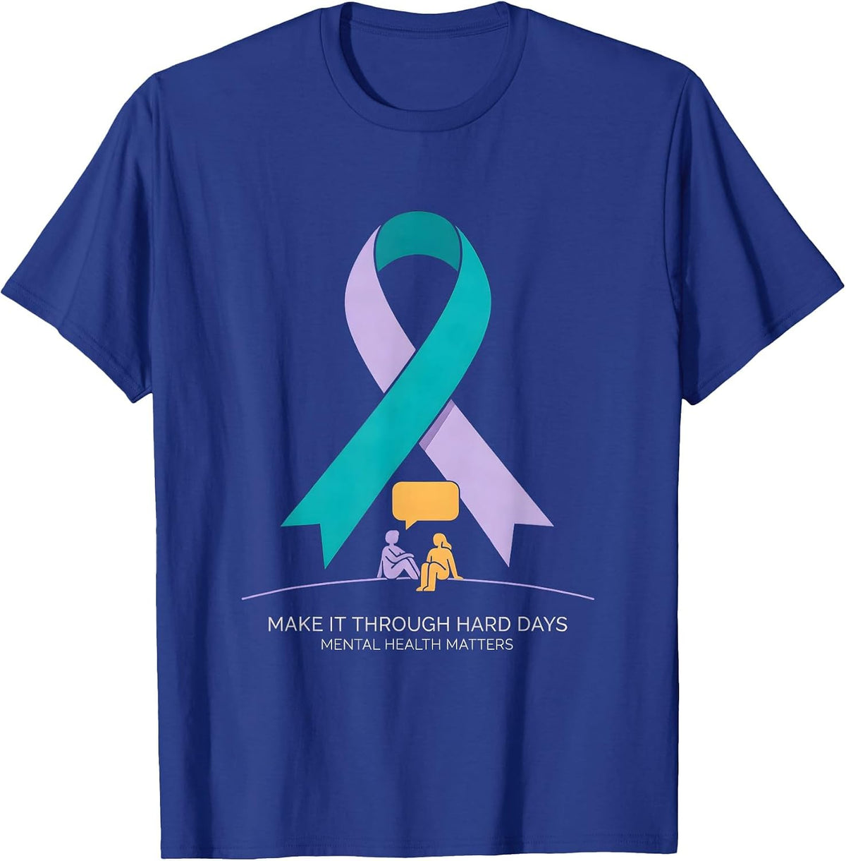 Men's Make It Through Hard Days Mental Health Support T-Shirt - Royal Blue
