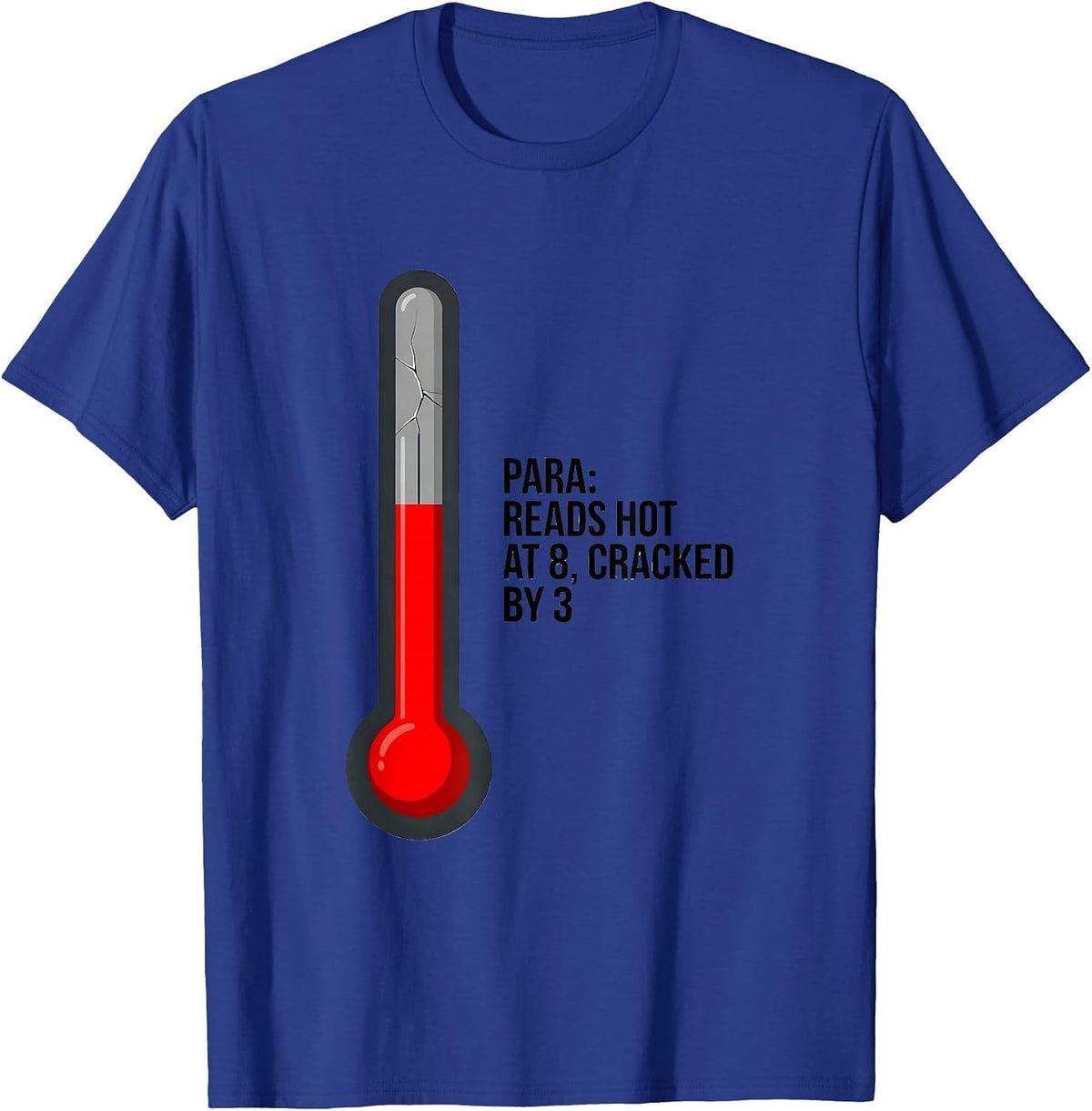 Men's Para Reads Hot At 8 Cracked By 3 Funny Paraprofessional T-Shirt - Royal Blue