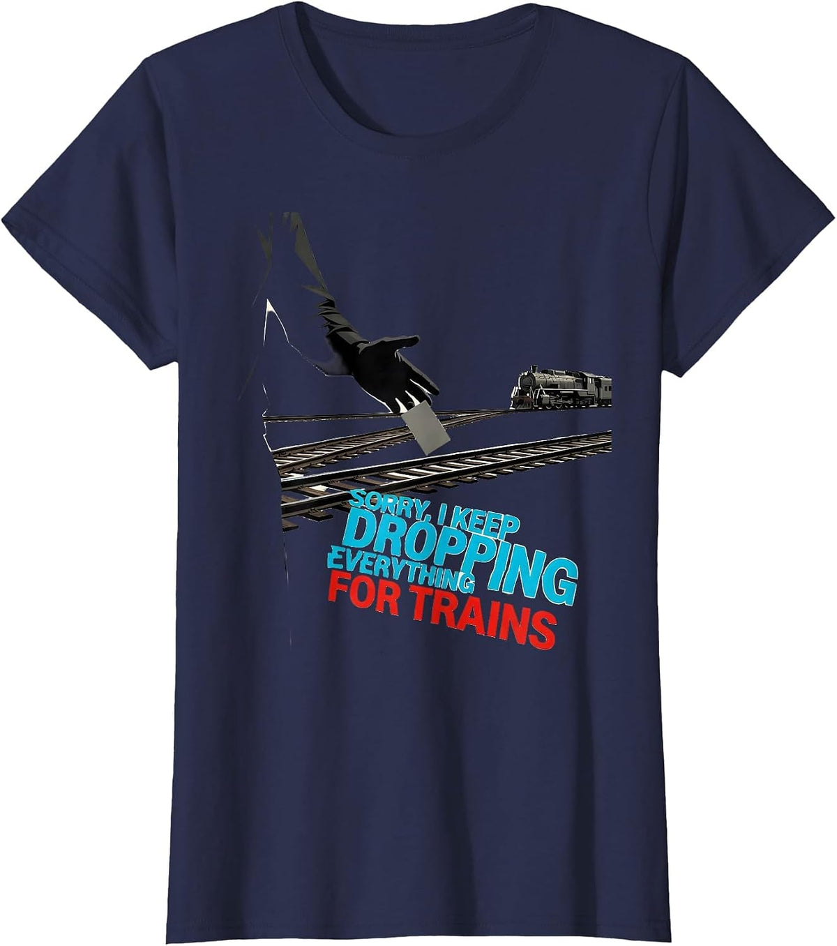 Women's Sorry, I Keep Dropping Everything For Trains Train T-Shirt - Navy Blue
