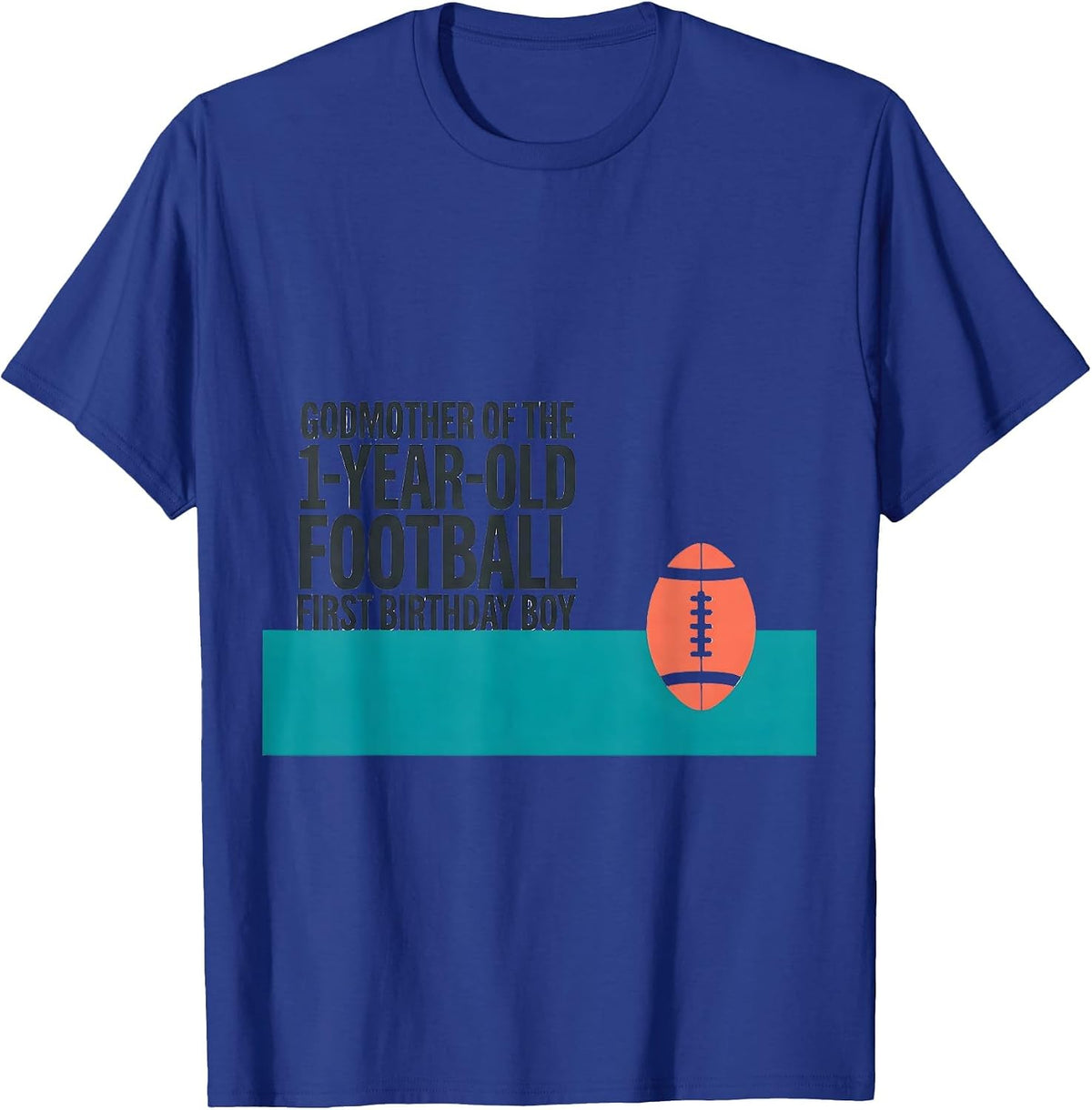 Men's Godmother Of The 1-Year-Old Football First Birthday Boy T-Shirt - Royal Blue