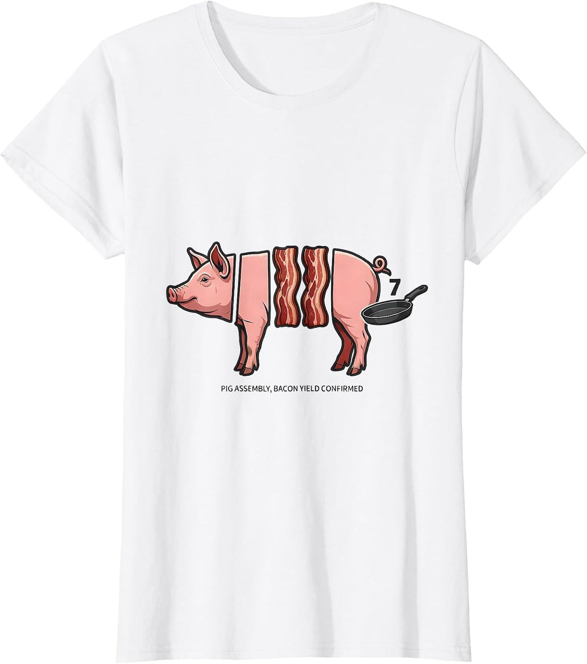 Women's Pig Assembly, Bacon Yield Confirmed Funny Bacon Lover Food T-Shirt - White