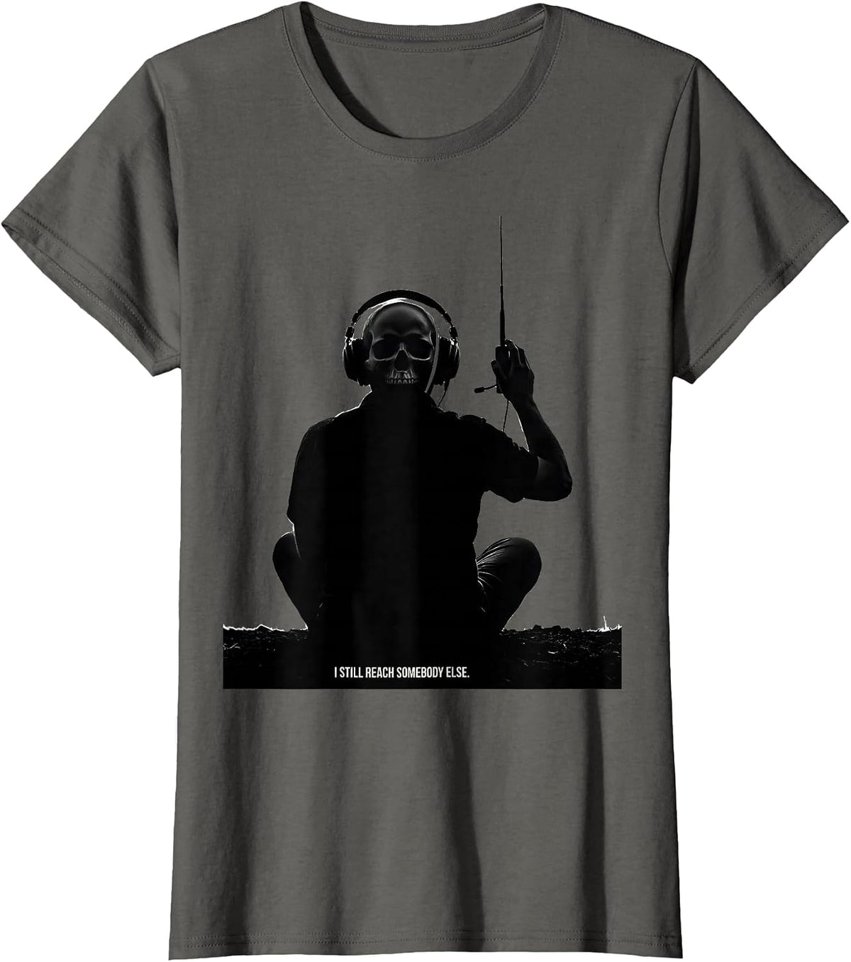 Women's I Still Reach Somebody Else Funny Ham Radio Operator Hobby T-Shirt - Asphalt Grey