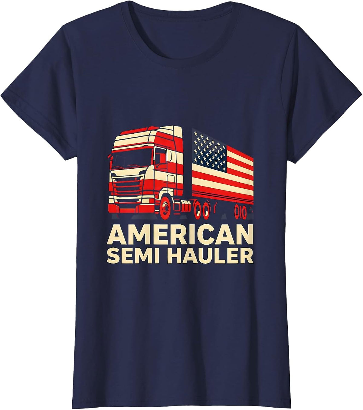 Women's American Semi Hauler Patriotic Trucker Semi Truck Driver T-Shirt - Navy Blue
