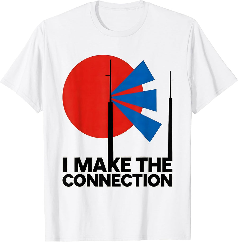 Men's I Make The Connection Funny Ham Radio Operator Humor T-Shirt - White