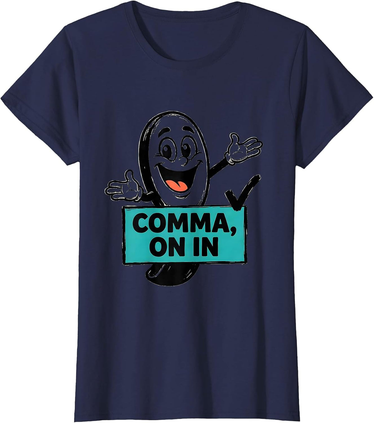 Women's Comma On In Funny Grammar Teacher Punctuation Humor T-Shirt - Navy Blue