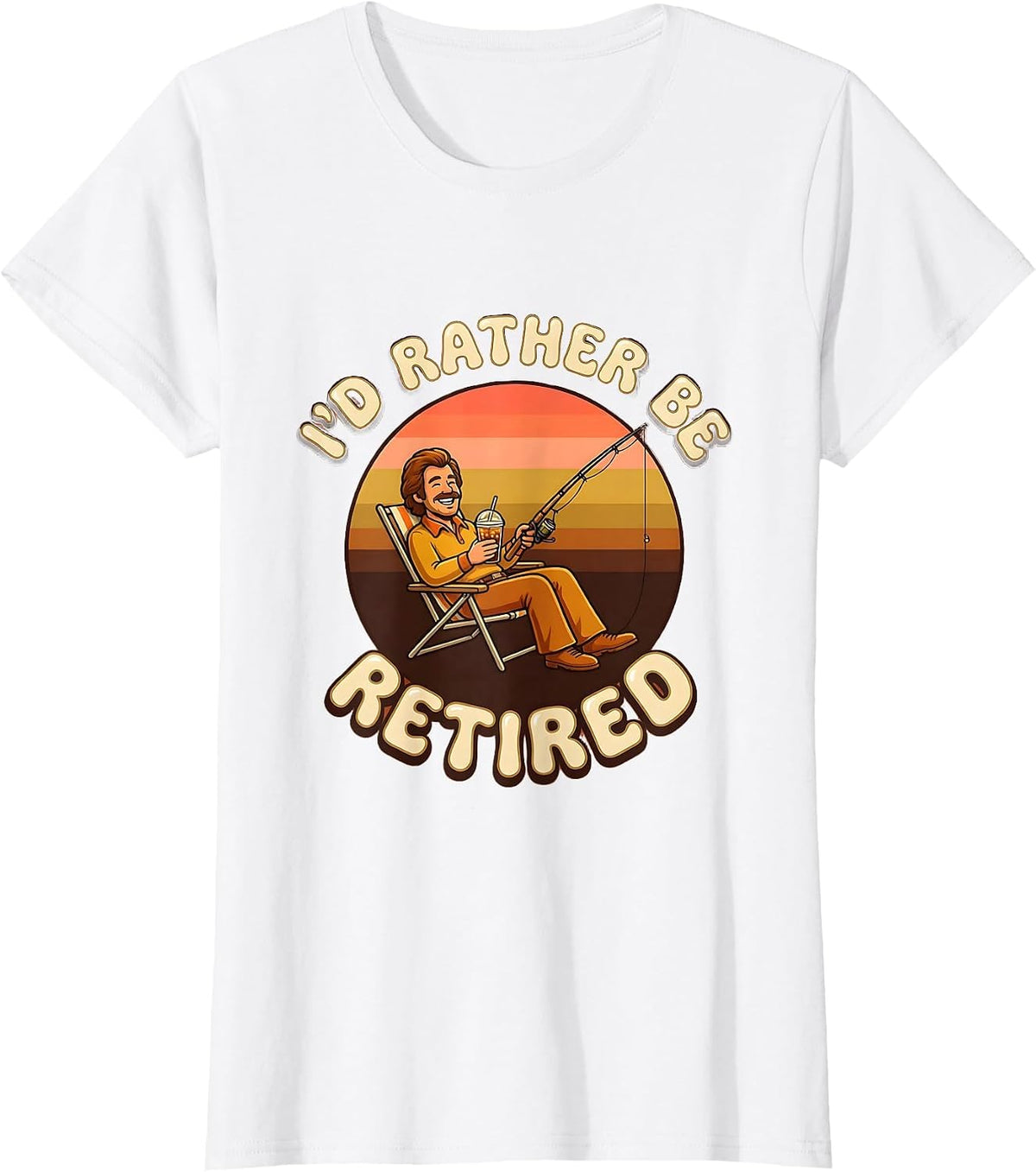 I'd Rather Be Retired Funny Work Humor Design T-Shirt - White