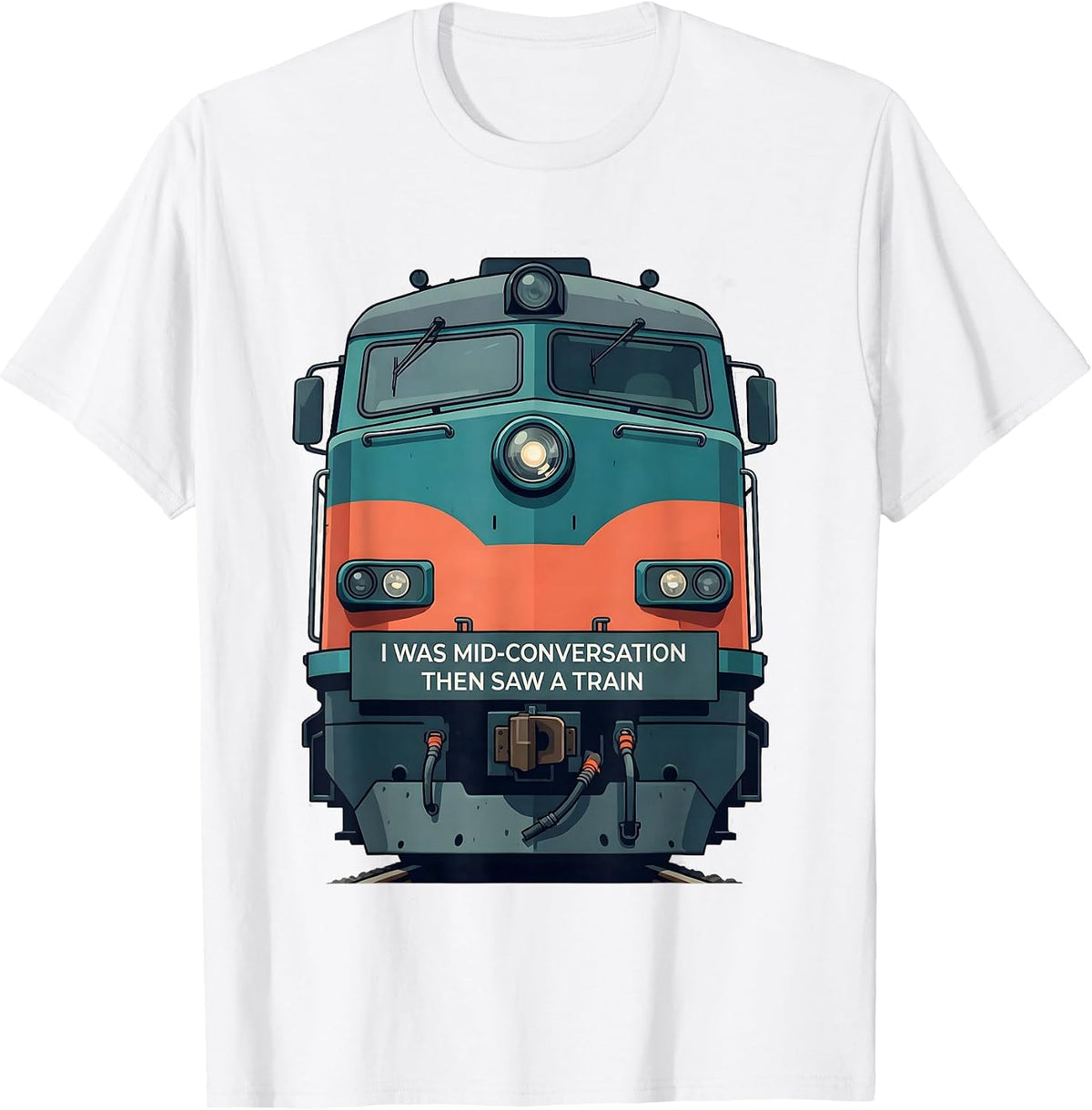 Men's I Was Mid-Conversation, Then Saw A Train Funny Train T-Shirt - White