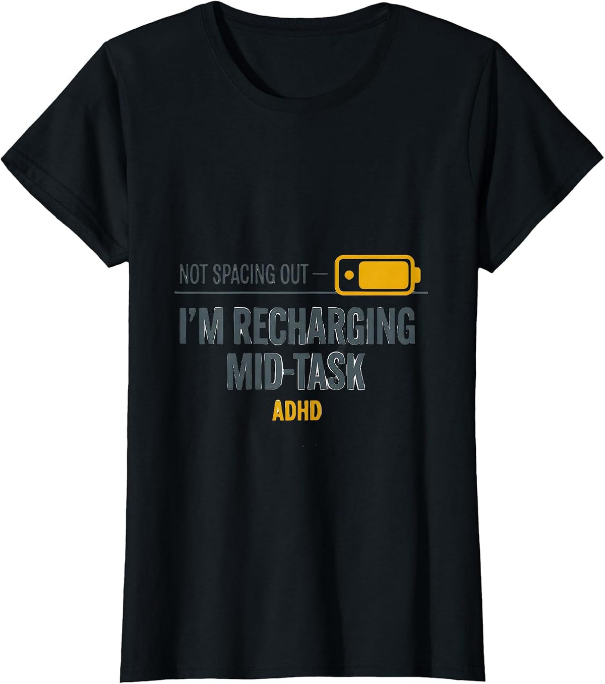 Women's Not Spacing Out ADHD I'm Recharging Mid-Task Funny T-Shirt - Black
