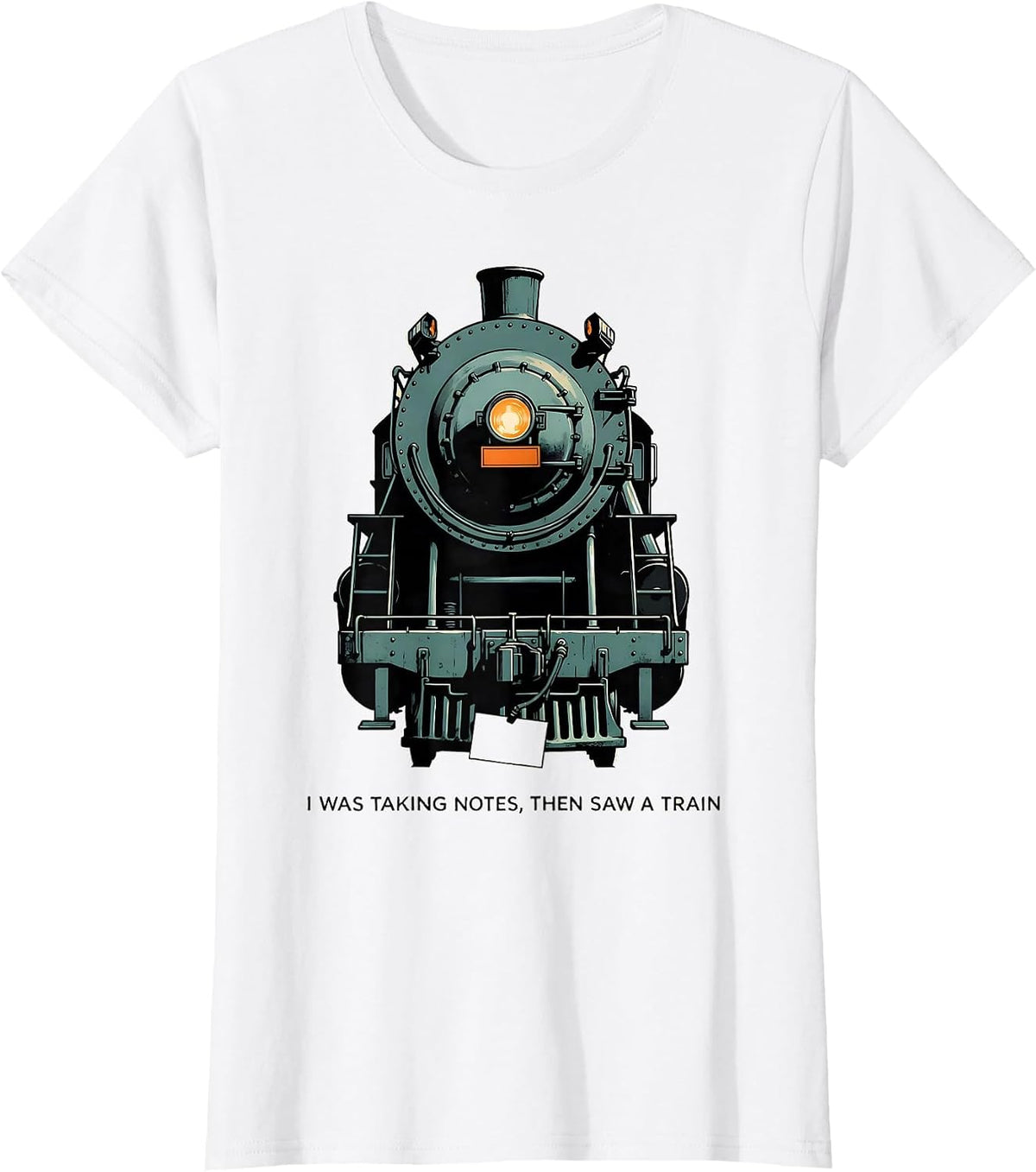 Women's I Was Taking Notes, Then Saw A Train Funny Train Enthusiast T-Shirt - White