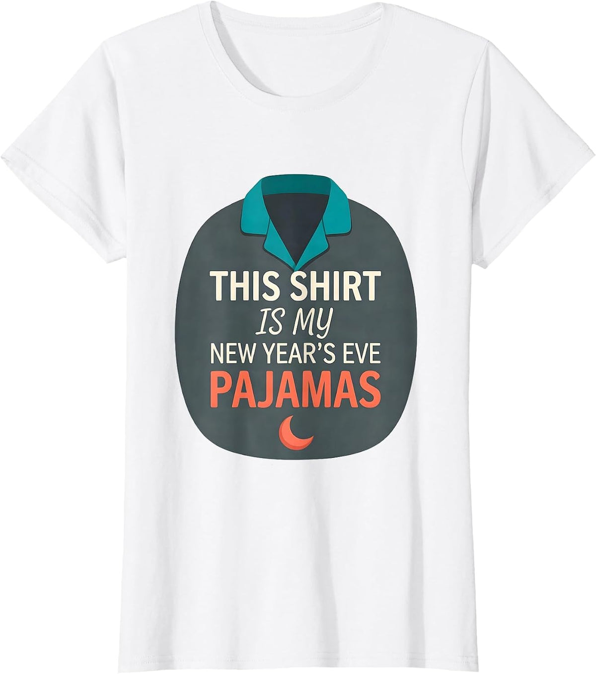 Women's This Shirt Is My New Year's Eve Pajamas Funny T-Shirt - White