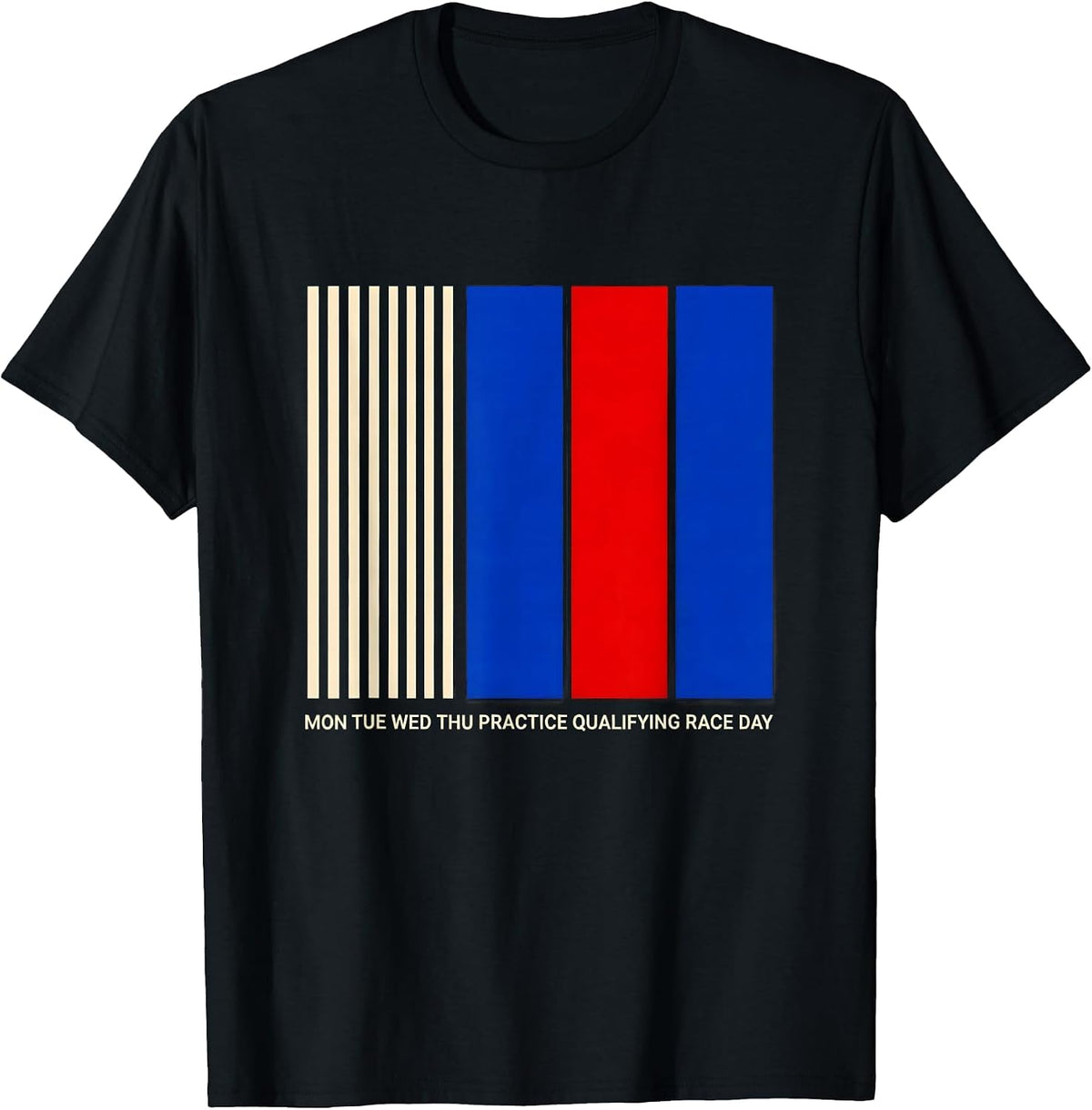 Men's Mon Tue Wed Thu Practice Qualifying Race Day Funny T-Shirt - Black