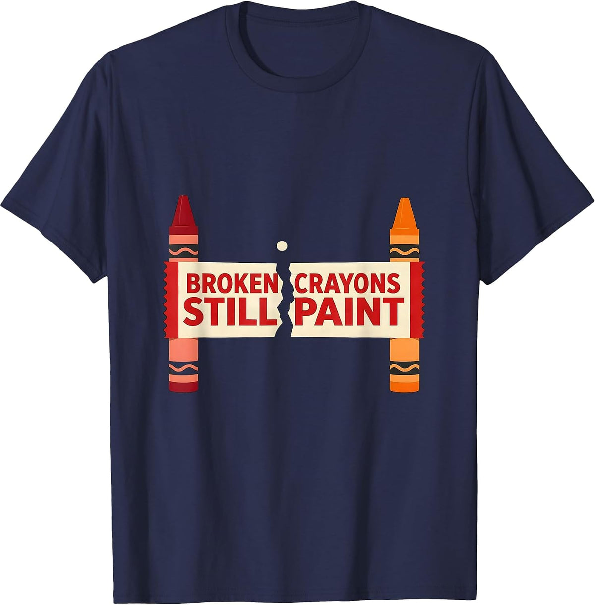 Men's Broken Crayons Still Paint Mental Health Awareness Support T-Shirt - Navy Blue