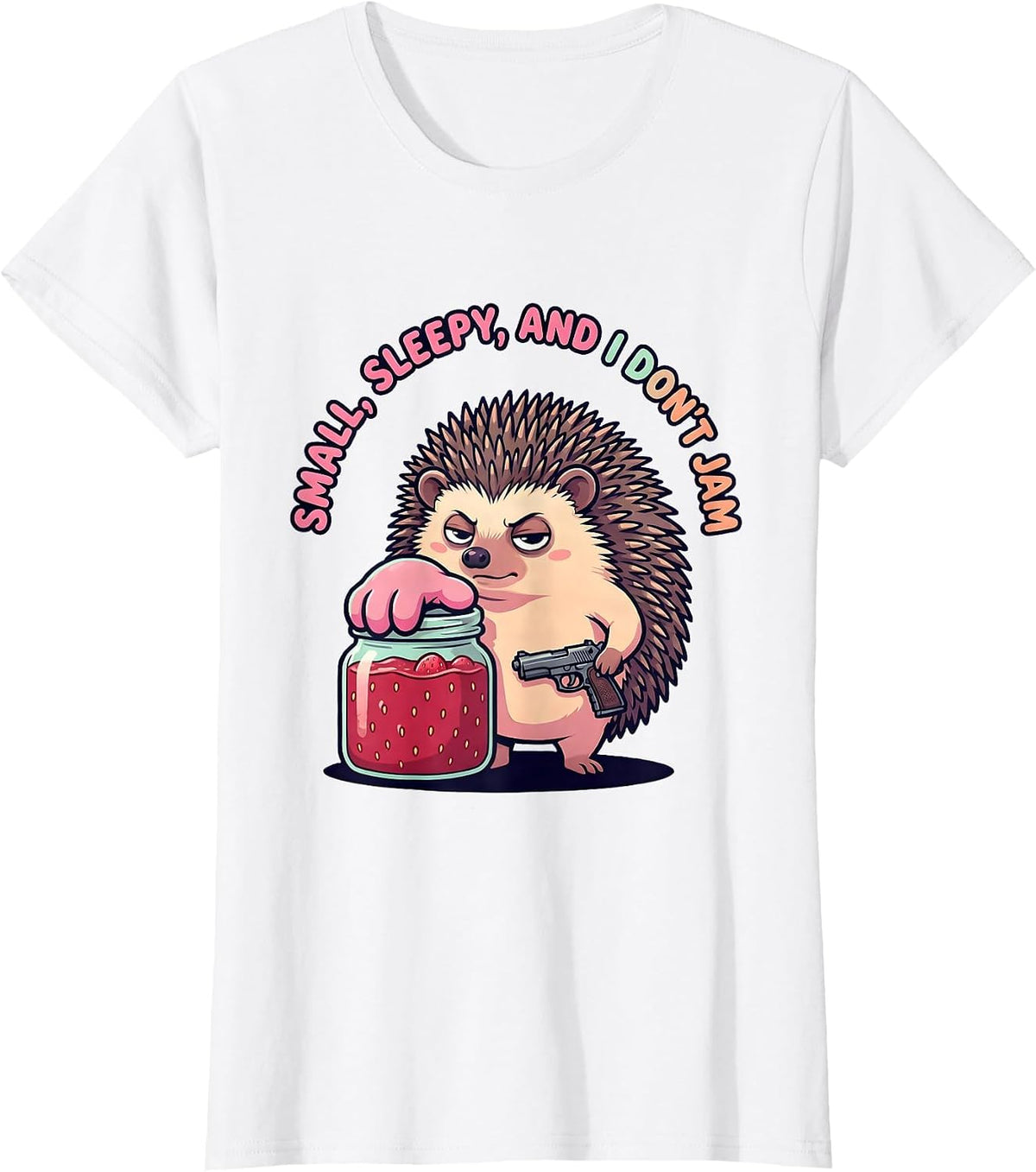 Small Sleepy and I Don't Jam Cute Kawaii Hedgehog Gun Pun T-Shirt - White