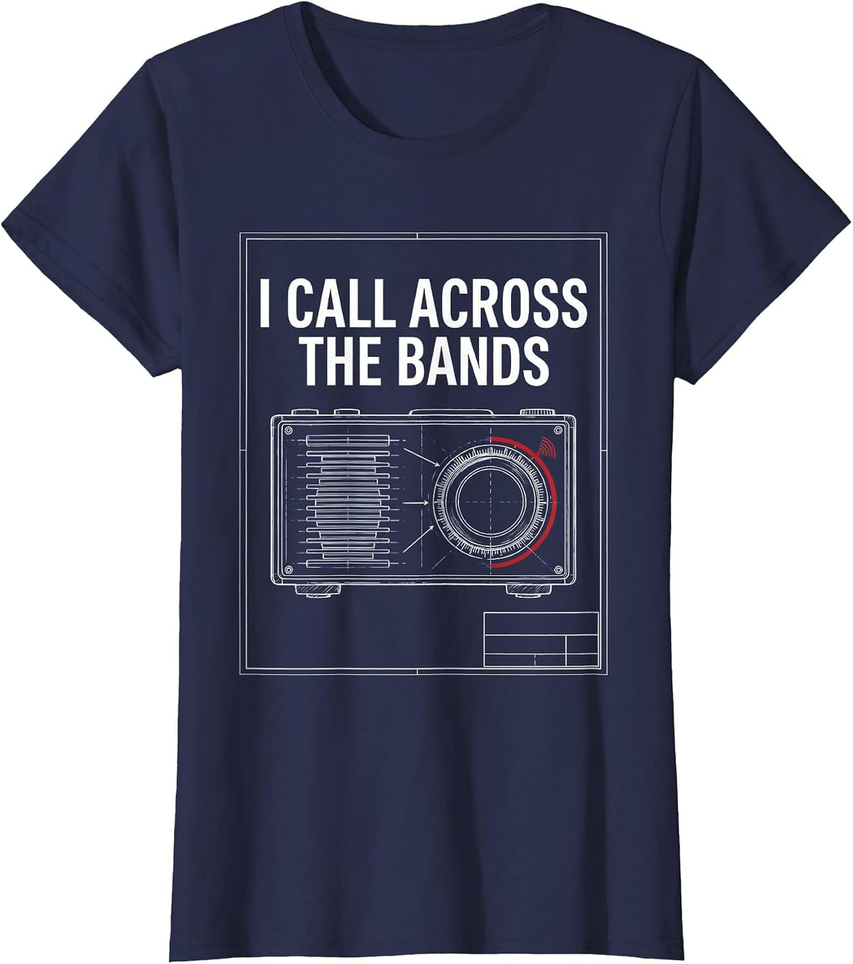 Women's I Call Across The Bands Funny Ham Radio Operator Hobby Humor T-Shirt - Navy Blue