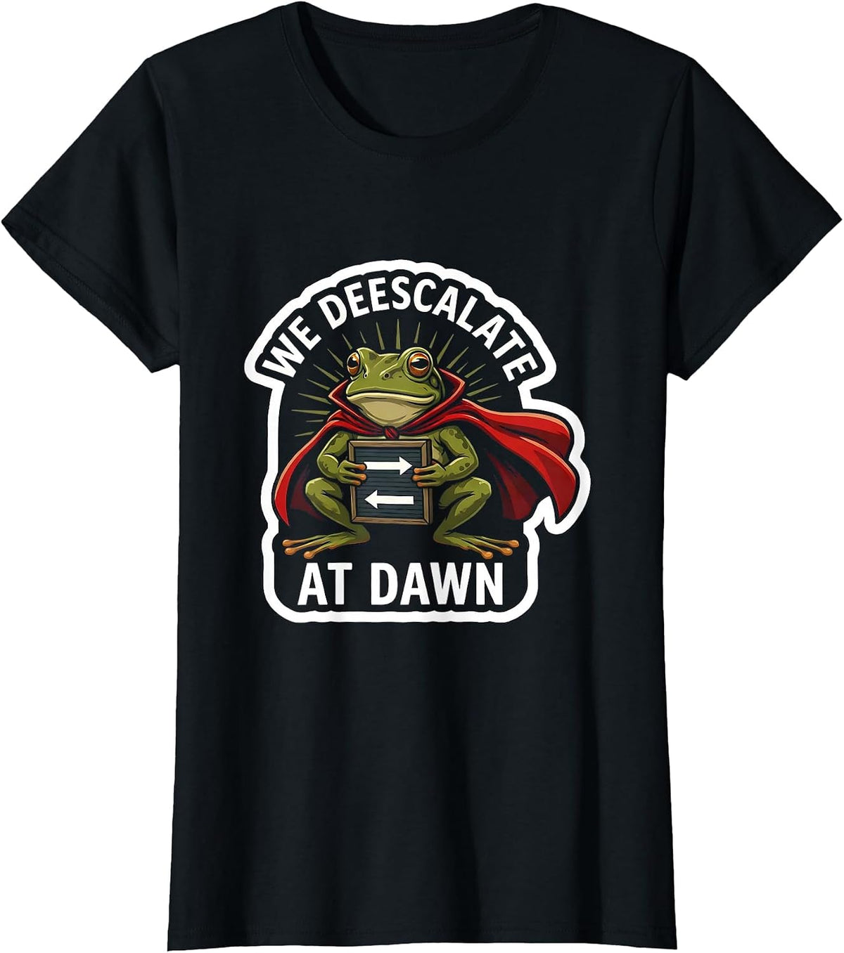 We Deescalate At Dawn Funny Teacher Frog Back To School T-Shirt - Black