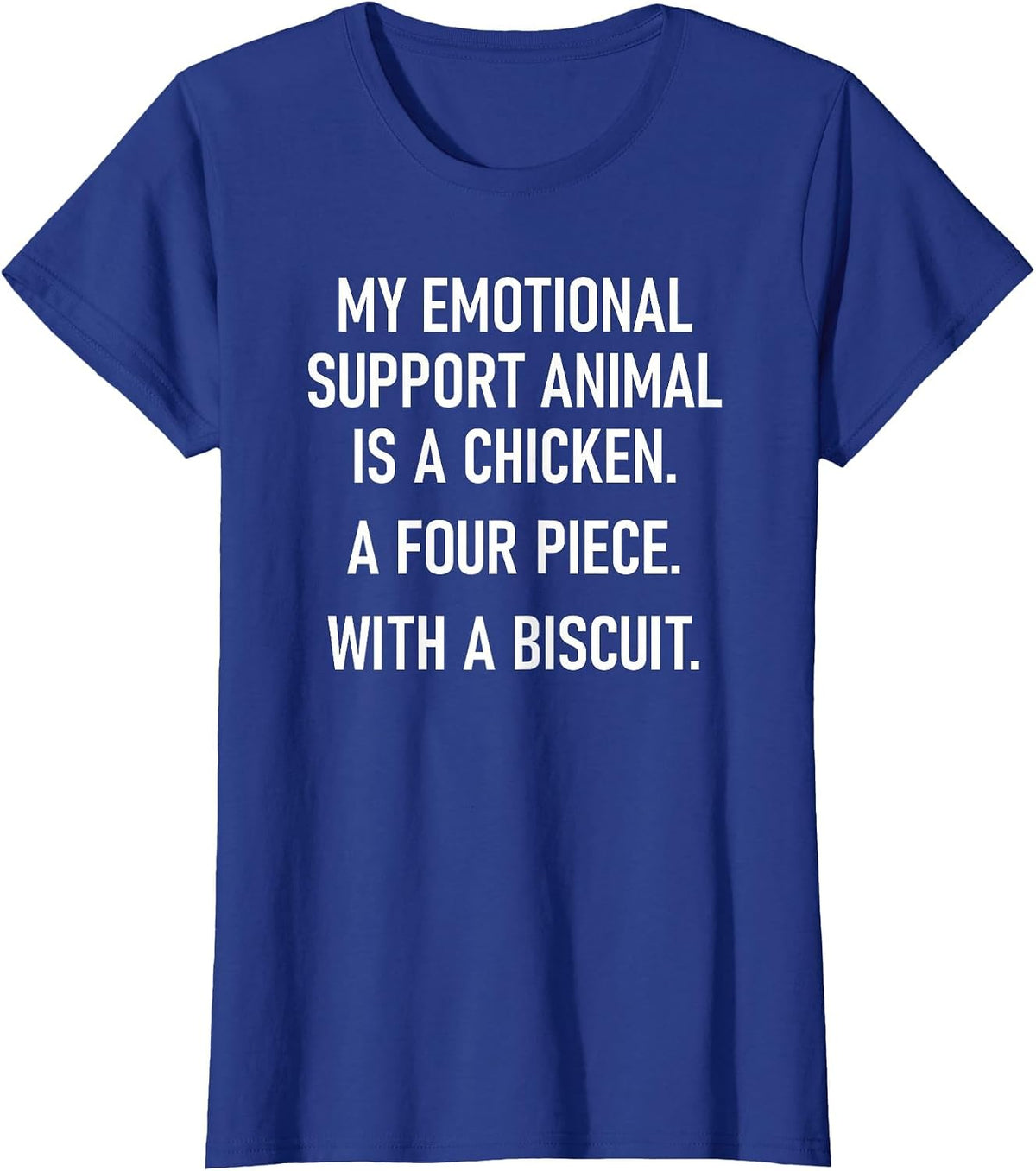 My Emotional Support Animal is A Chicken, Funny, Jokes T-Shirt - Royal Blue