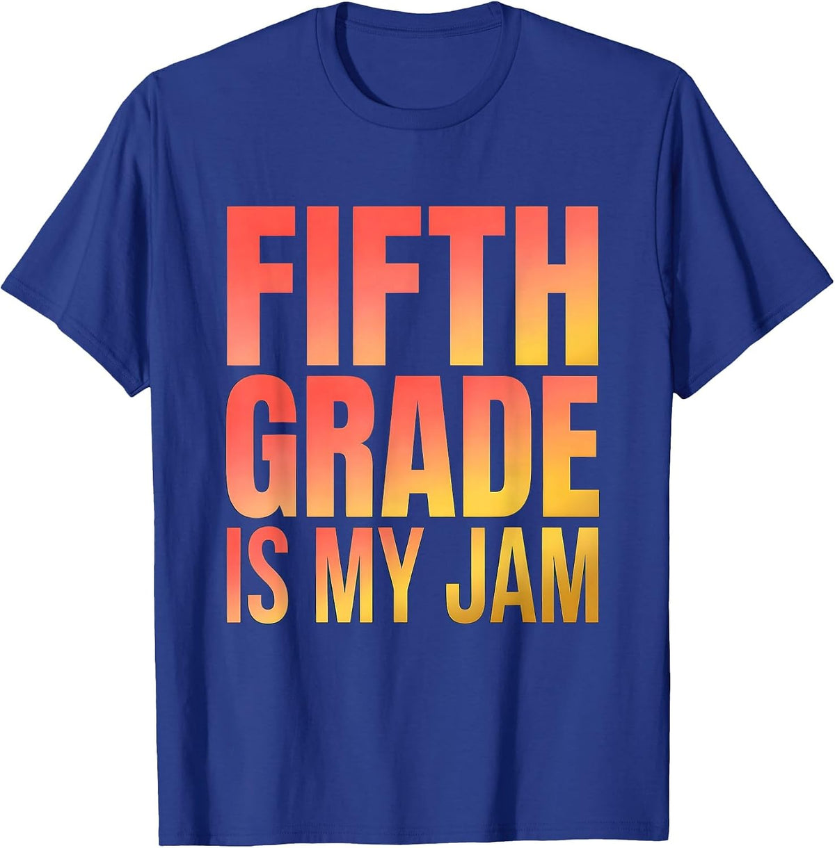 Fifth Grade Is My Jam Teacher Design T-Shirt - Royal Blue