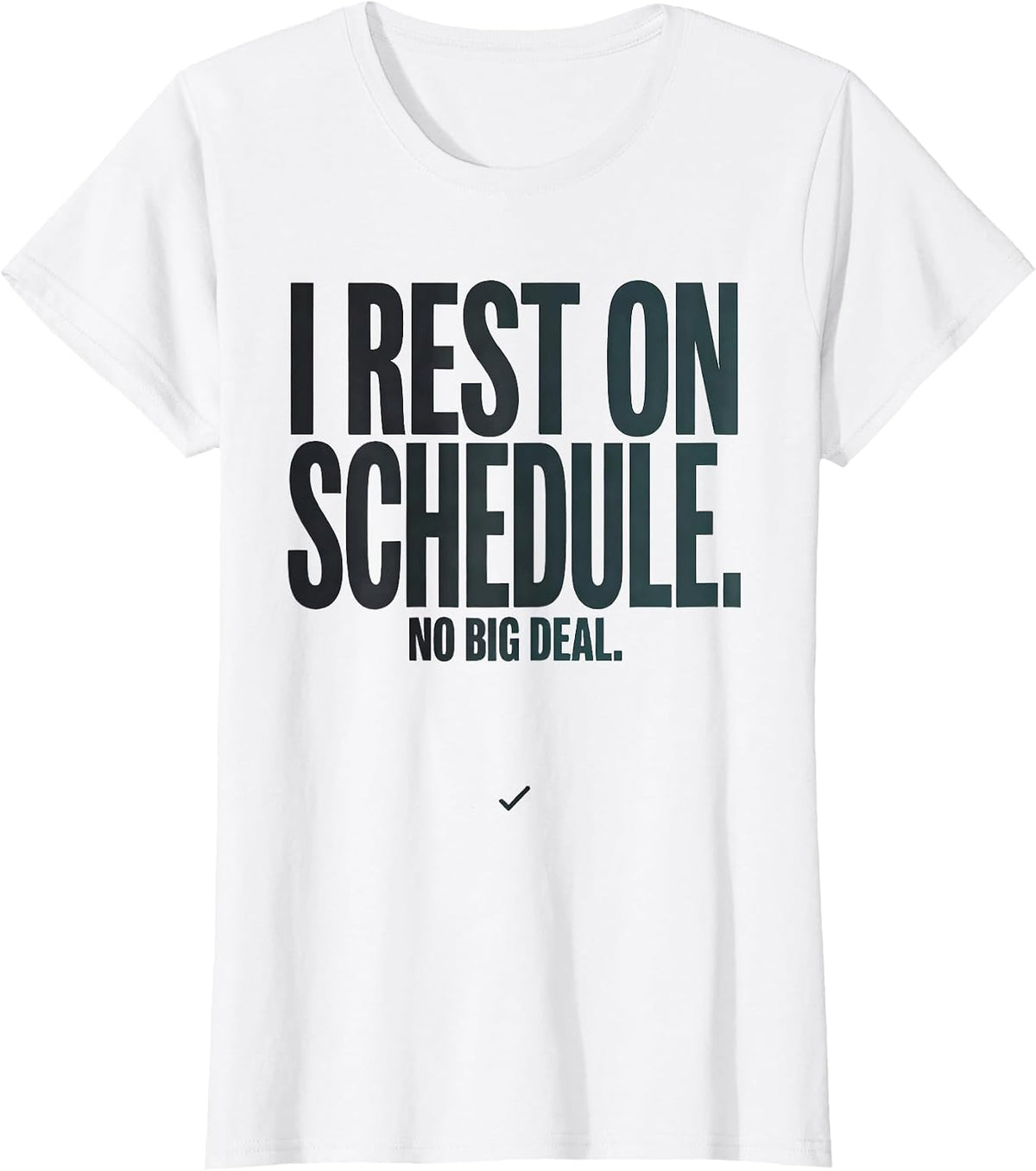 I Rest On Schedule No Big Deal Funny Mental Health Awareness T-Shirt - White