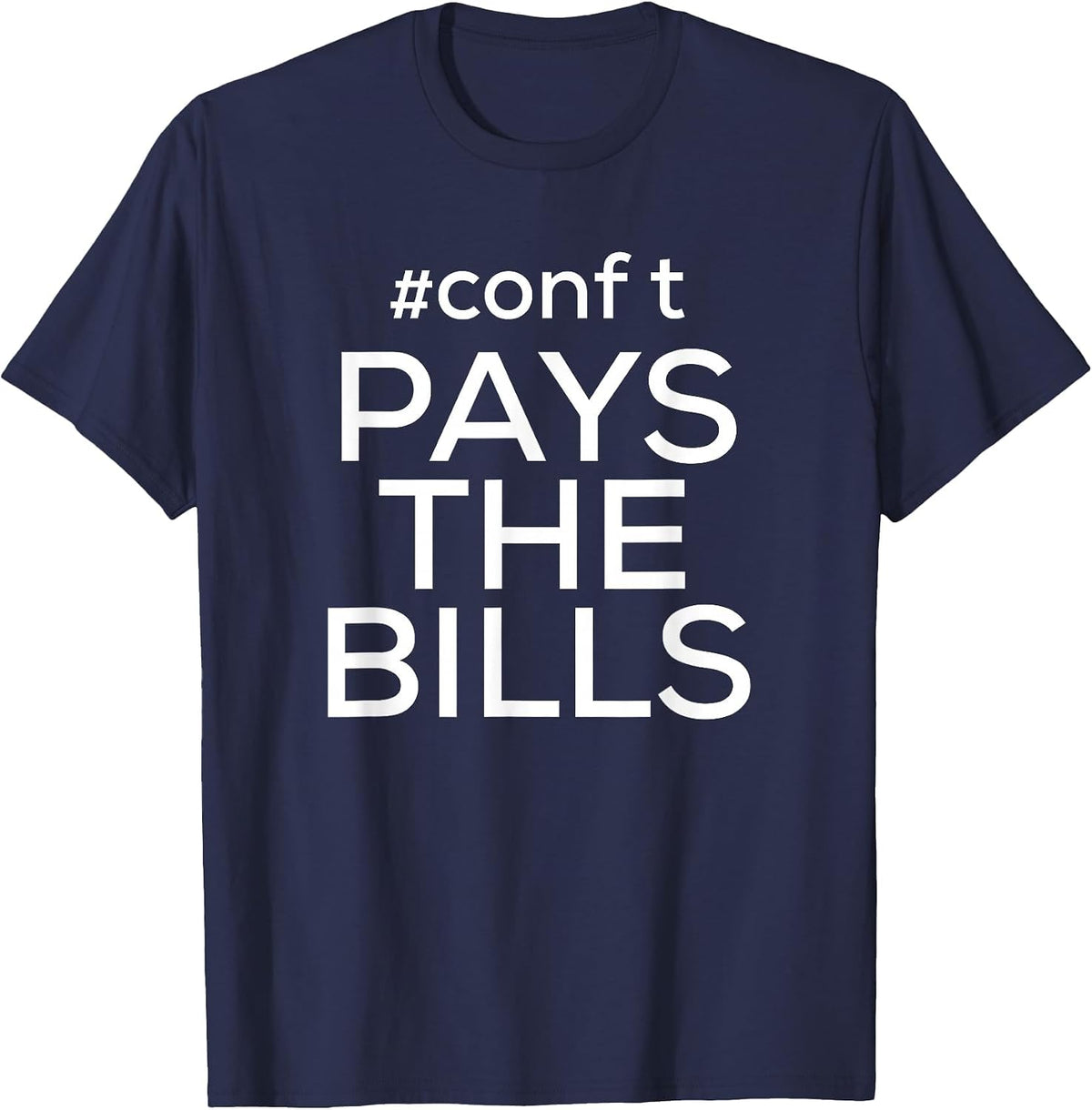 Conf t Pays The Bills Networking T Shirt T-Shirt - Navy Blue