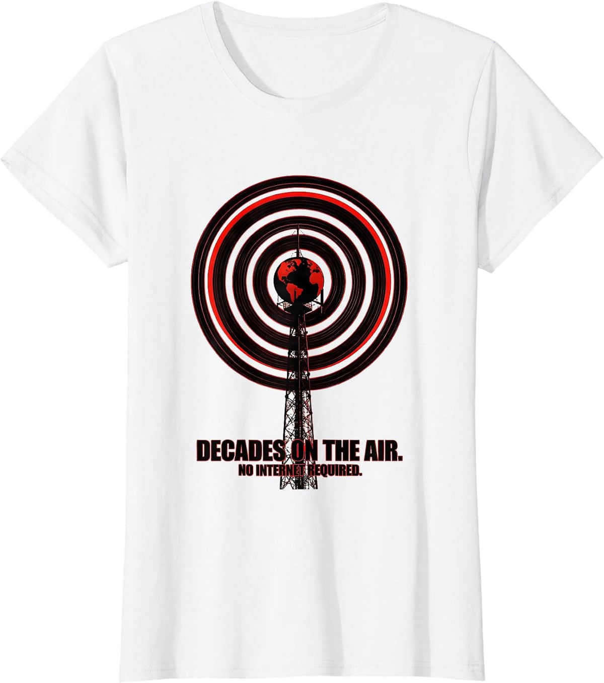 Decades On The Air. No Internet Required. Ham Radio T-Shirt - White