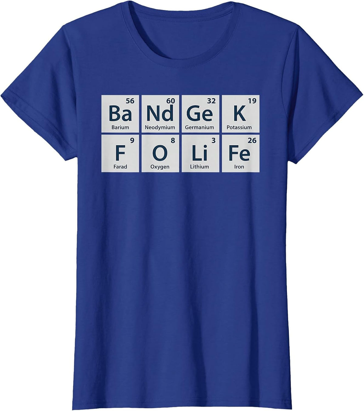 Band Geek for Life Funny Chemistry Tshirt for Marching Band T-Shirt - Royal Blue
