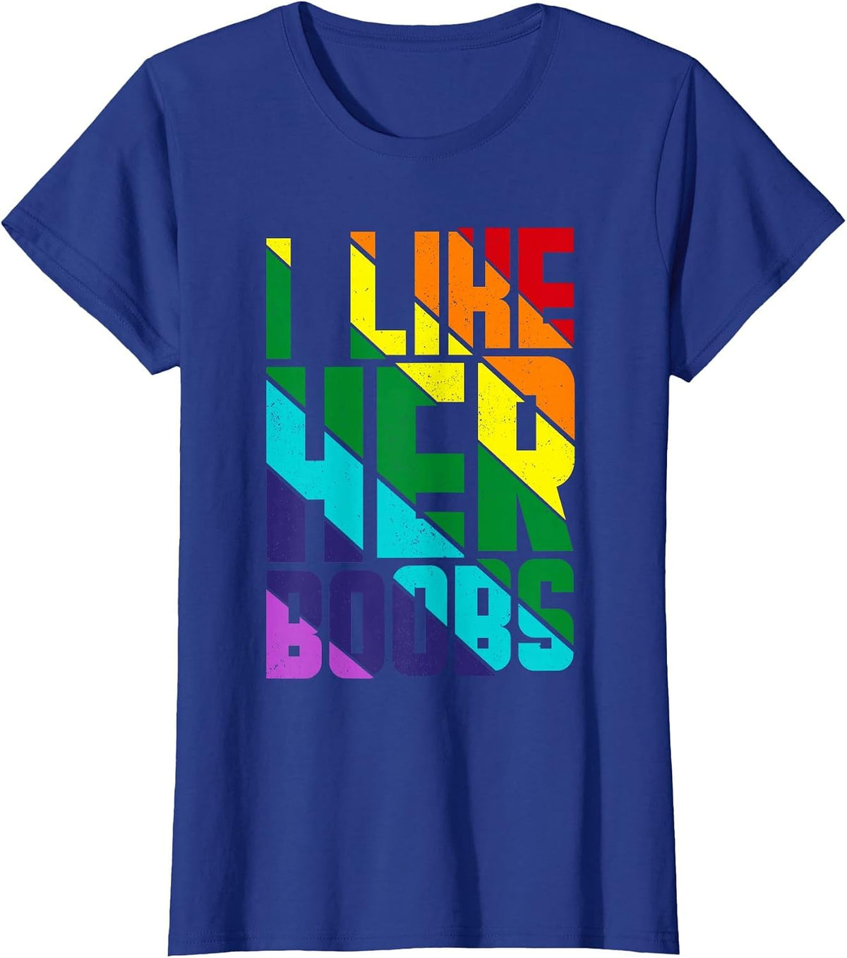 I Like her Butt Boobs Matching Pride Lesbian Couples LGBTQ T-Shirt - Royal Blue