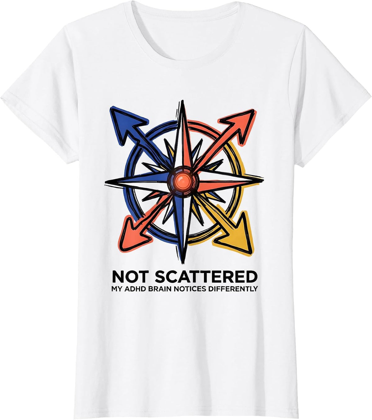 Not Scattered My ADHD Brain Notices Differently T-Shirt - White