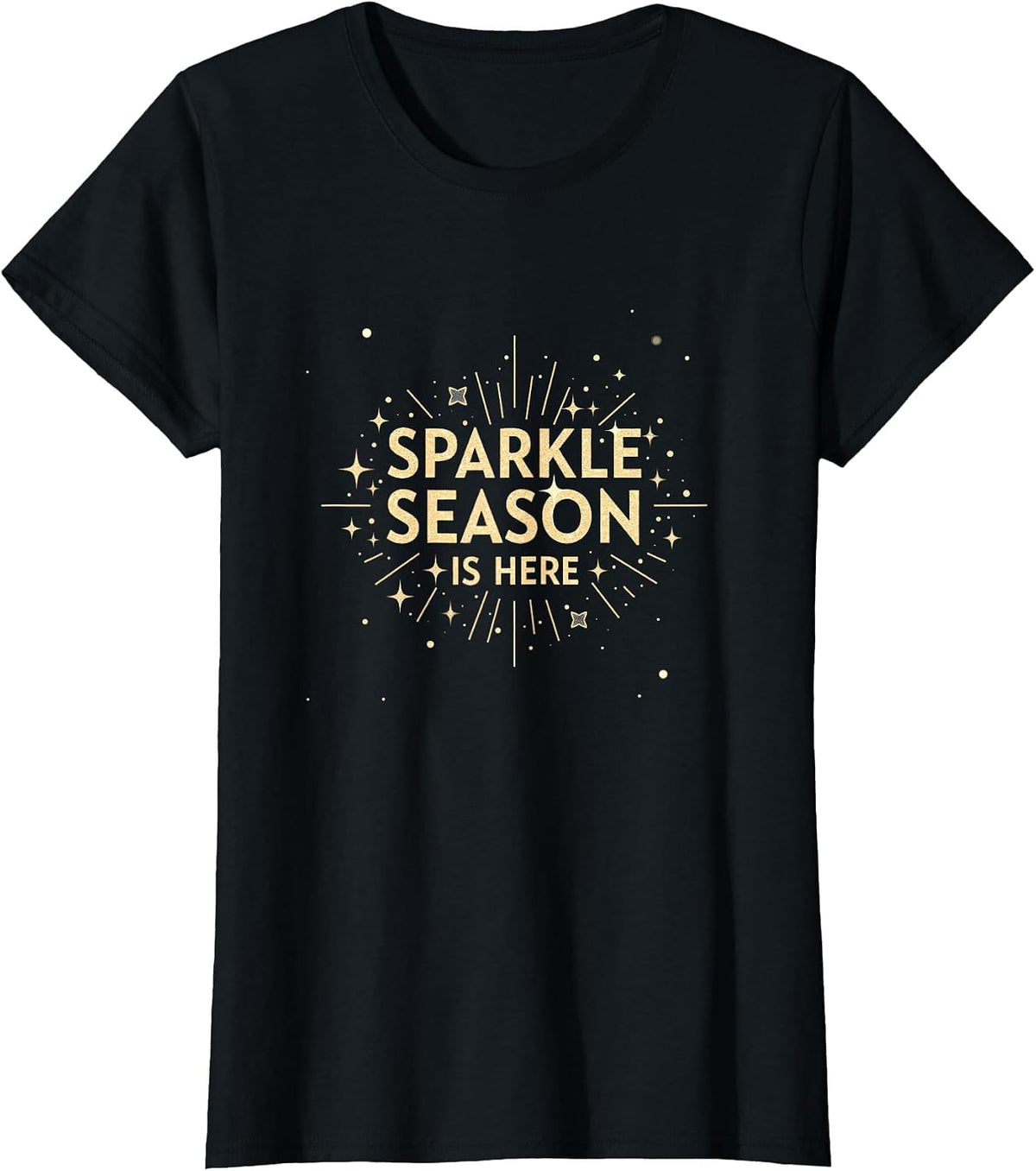 Sparkle Season Is Here New Years Eve Design T-Shirt - Black