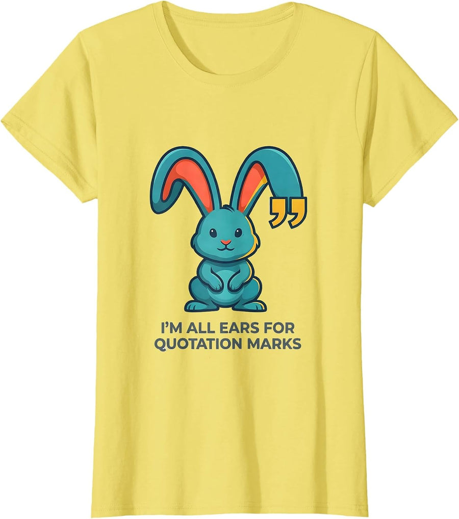 Women's I'm All Ears For Quotation Marks Funny Grammar Teacher Gift T-Shirt - Lemon Yellow
