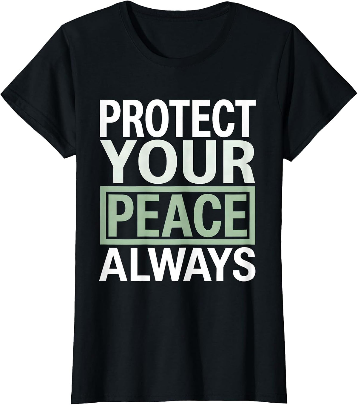 Protect Your Peace Always Mental Health Design T-Shirt - Black
